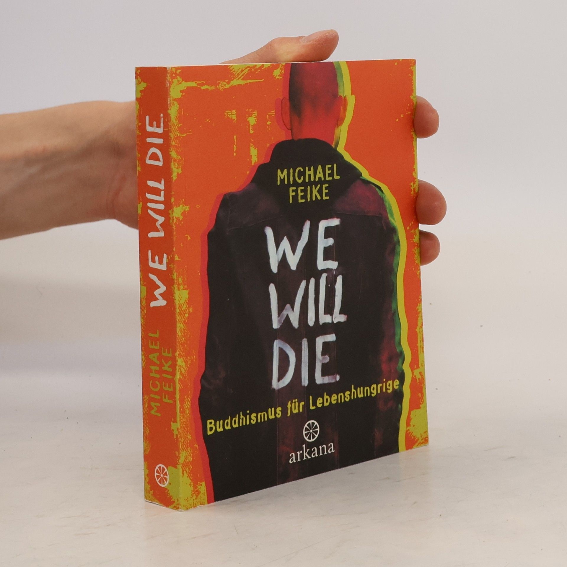 Michael Feike We will die