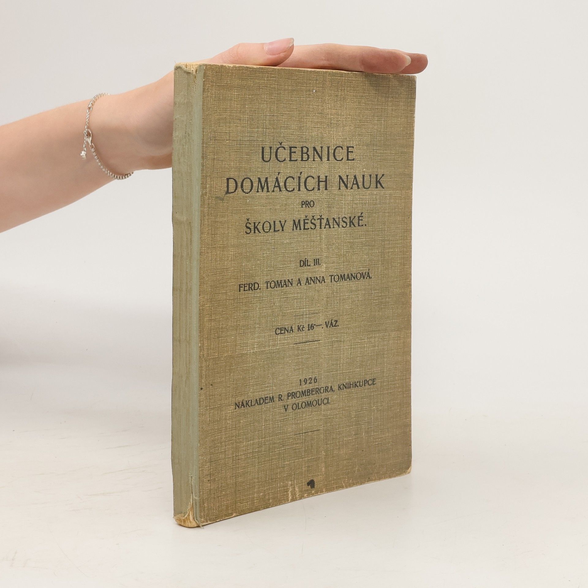 Ferdinand Toman Učebnice domácích nauk pro školy měšťanské. Díl III