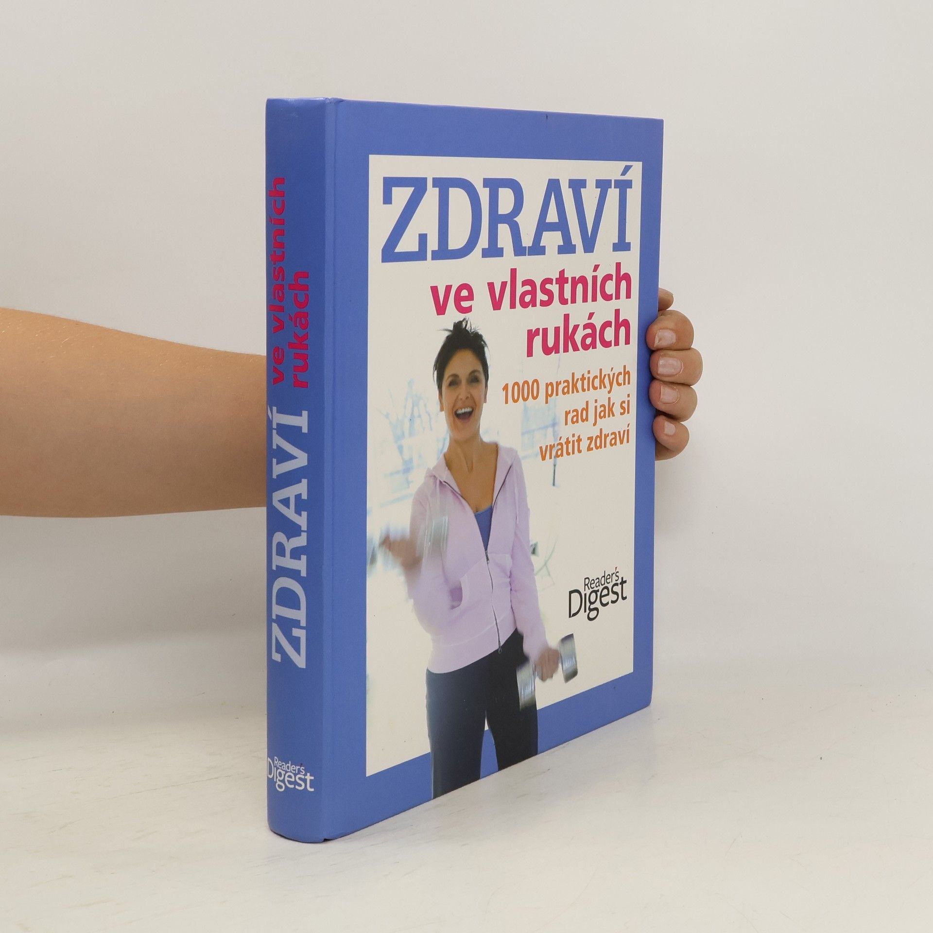 Ailsa Coquhoun Zdraví ve vlastních rukách. 1000 praktických rad jak si vrátit zdraví