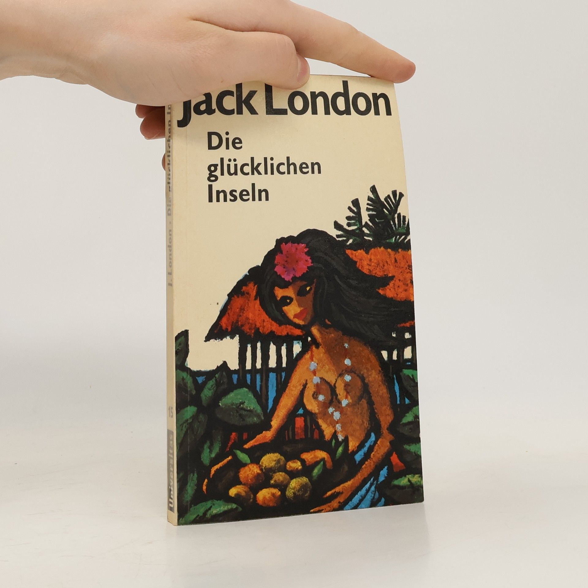 Jack London Die glücklichen Inseln