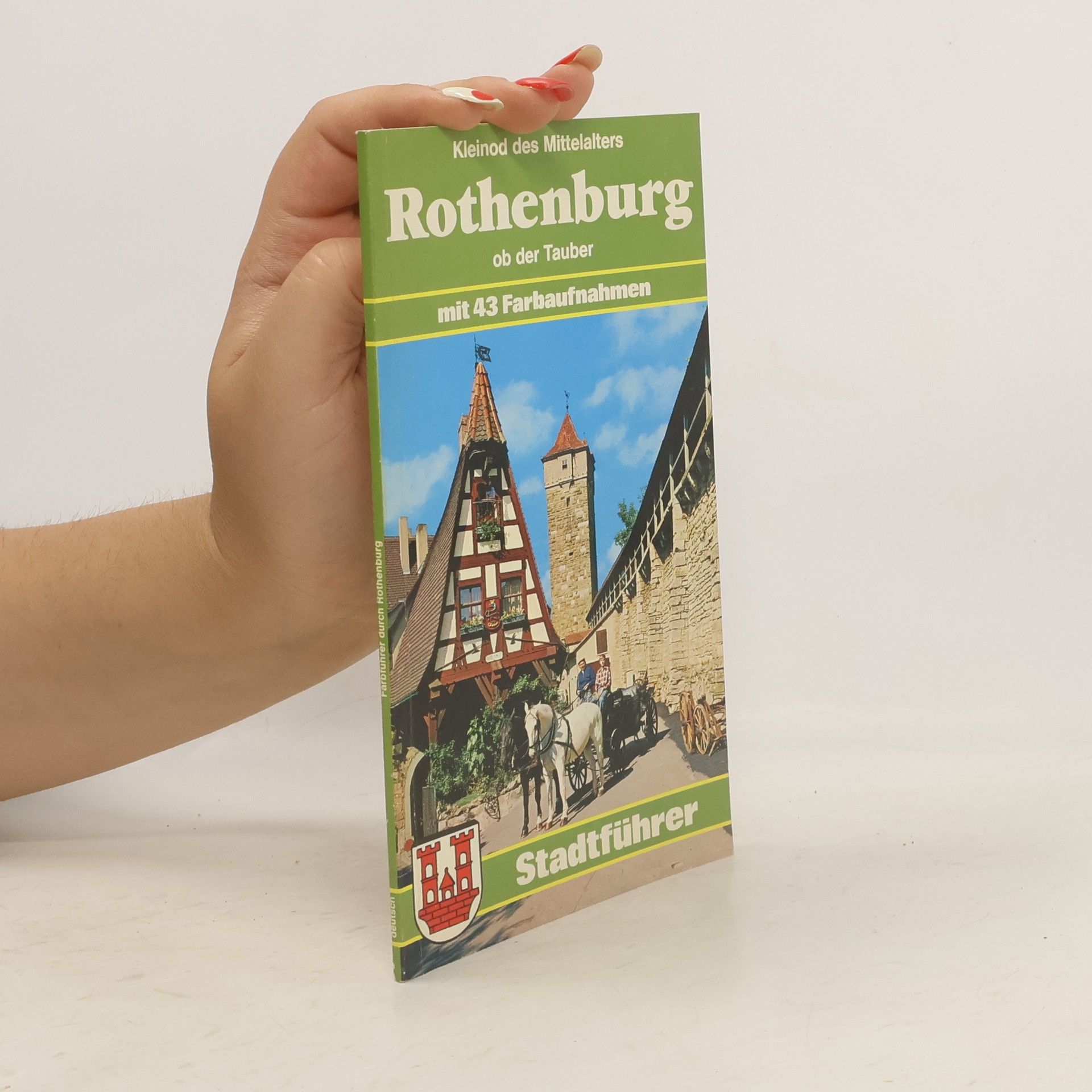 Auteurscollectief Rothenburg ob der Tauber. Mit 43 Farbaufnahmen. Stadtführer