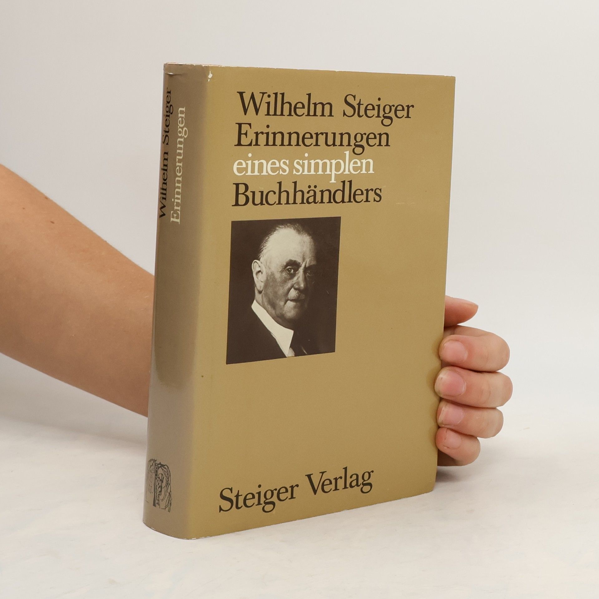 Wilhelm Steiger Erinnerungen eines simplen Buchhändlers