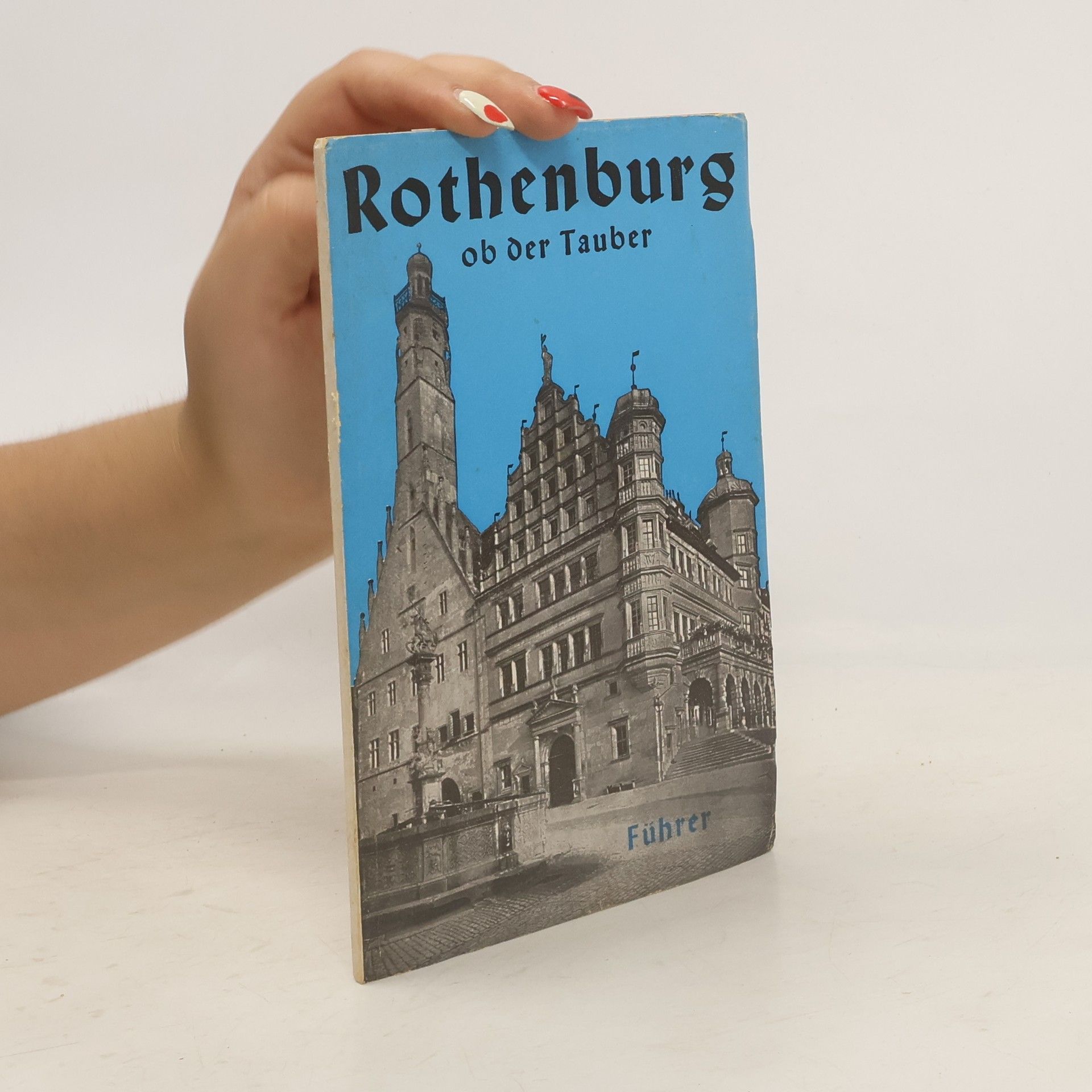 Adalbert Schnizlein Führer durch Rothenburg ob der Tauber