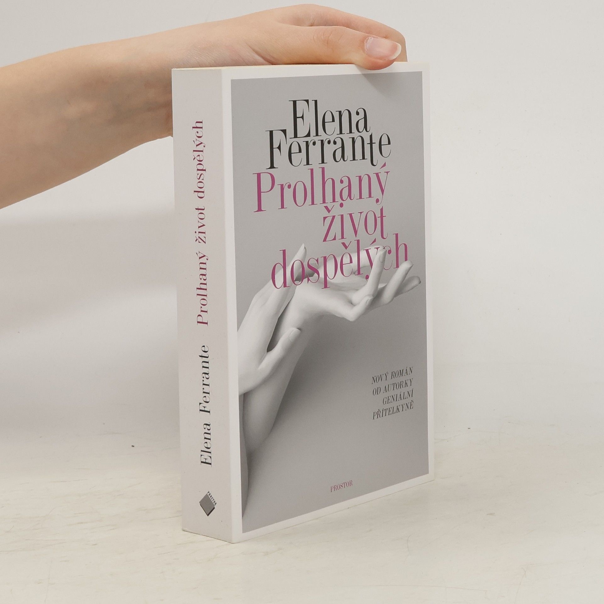 Elena Ferrante Prolhaný život dospělých