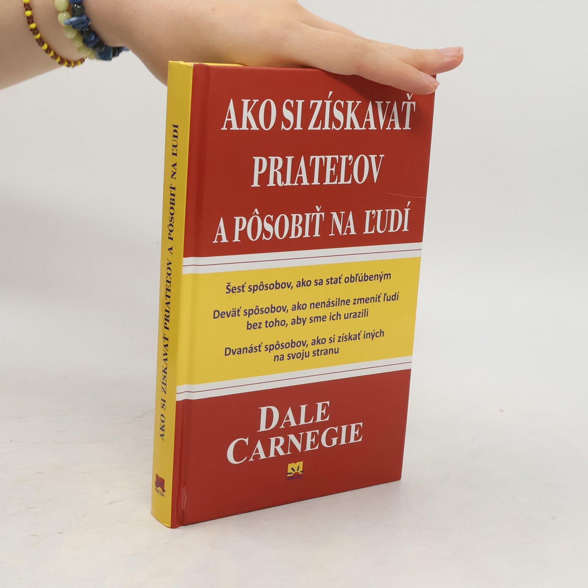 Dale Carnegie Ako si získavať priateľov a pôsobiť na ľudí
