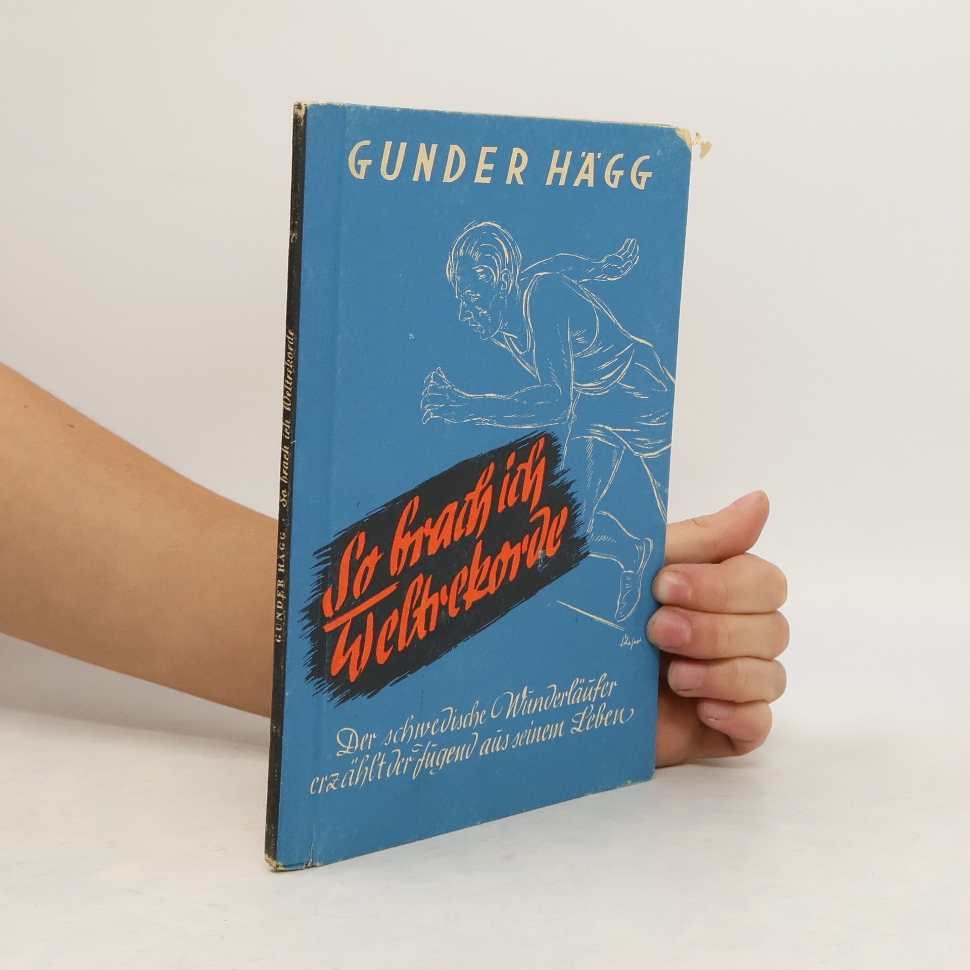 Hägg Gunder So brach ich Weltrekorde