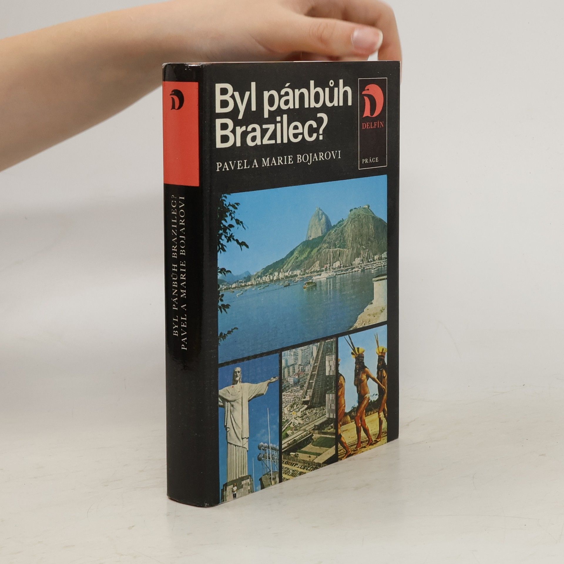 Pavel Bojar Byl pánbůh Brazilec?