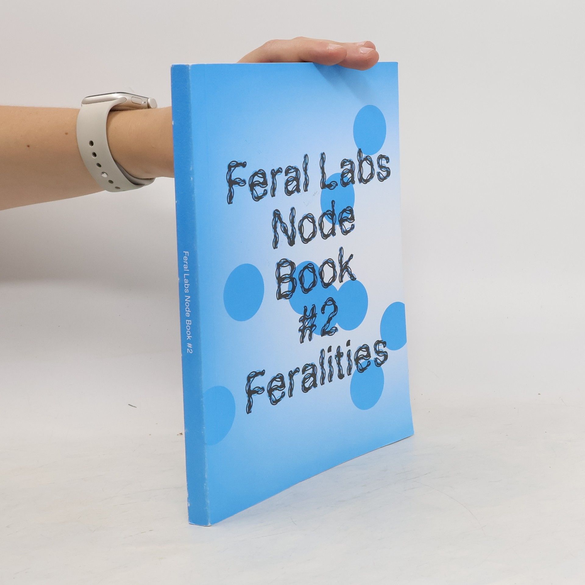 Collectif d'auteurs Feral Labs Node Book #2. Feralities