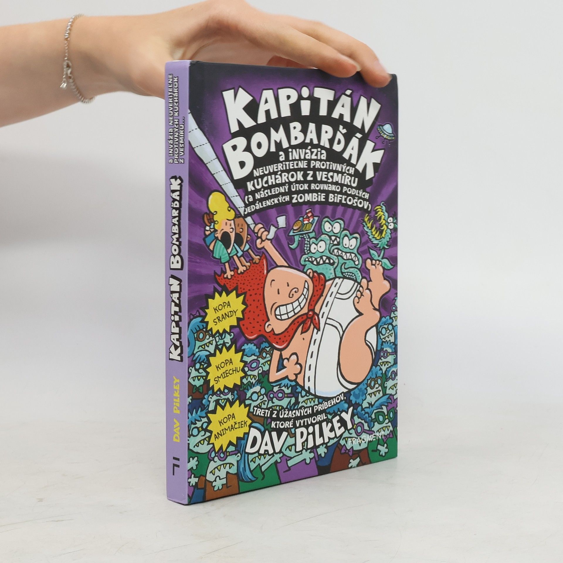 Dav Pilkey Kapitán Bombarďák a invázia neuveriteľne protivných kuchárok z vesmíru (a následný útok rovnako podlých jedálenských zombie bifľošov)