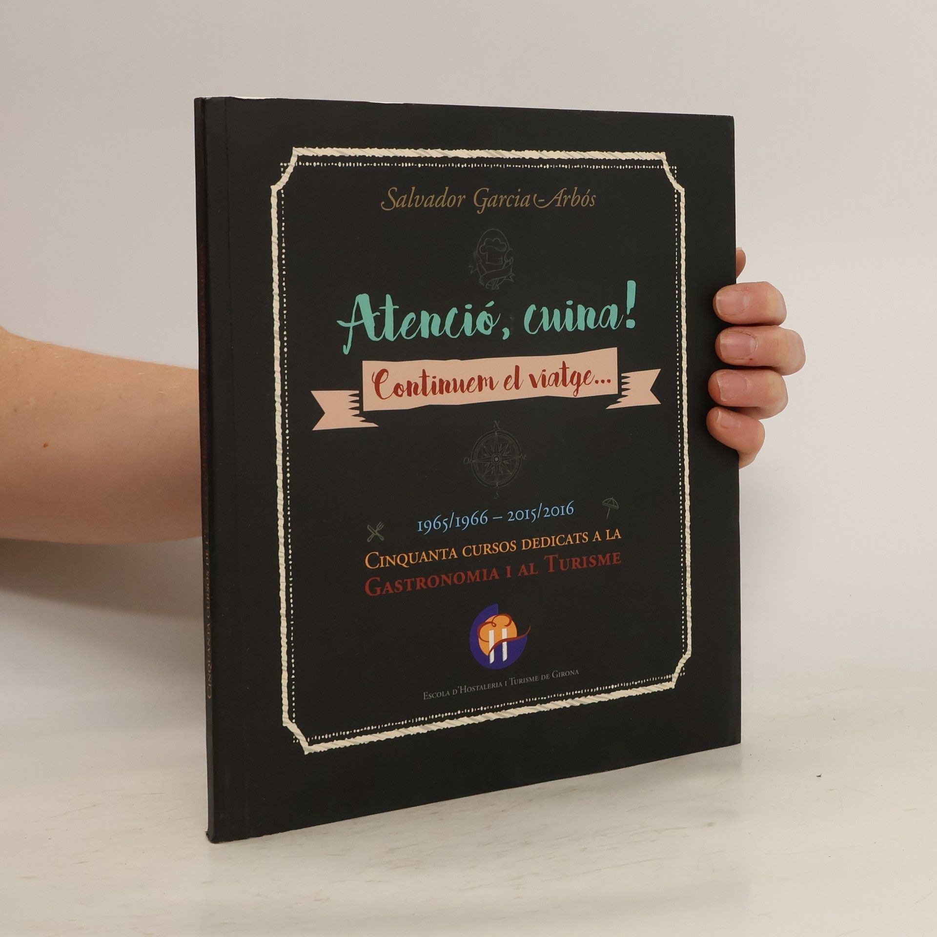 Salvador Garcia-Arbós Atenció, cuina! Continem el viatge