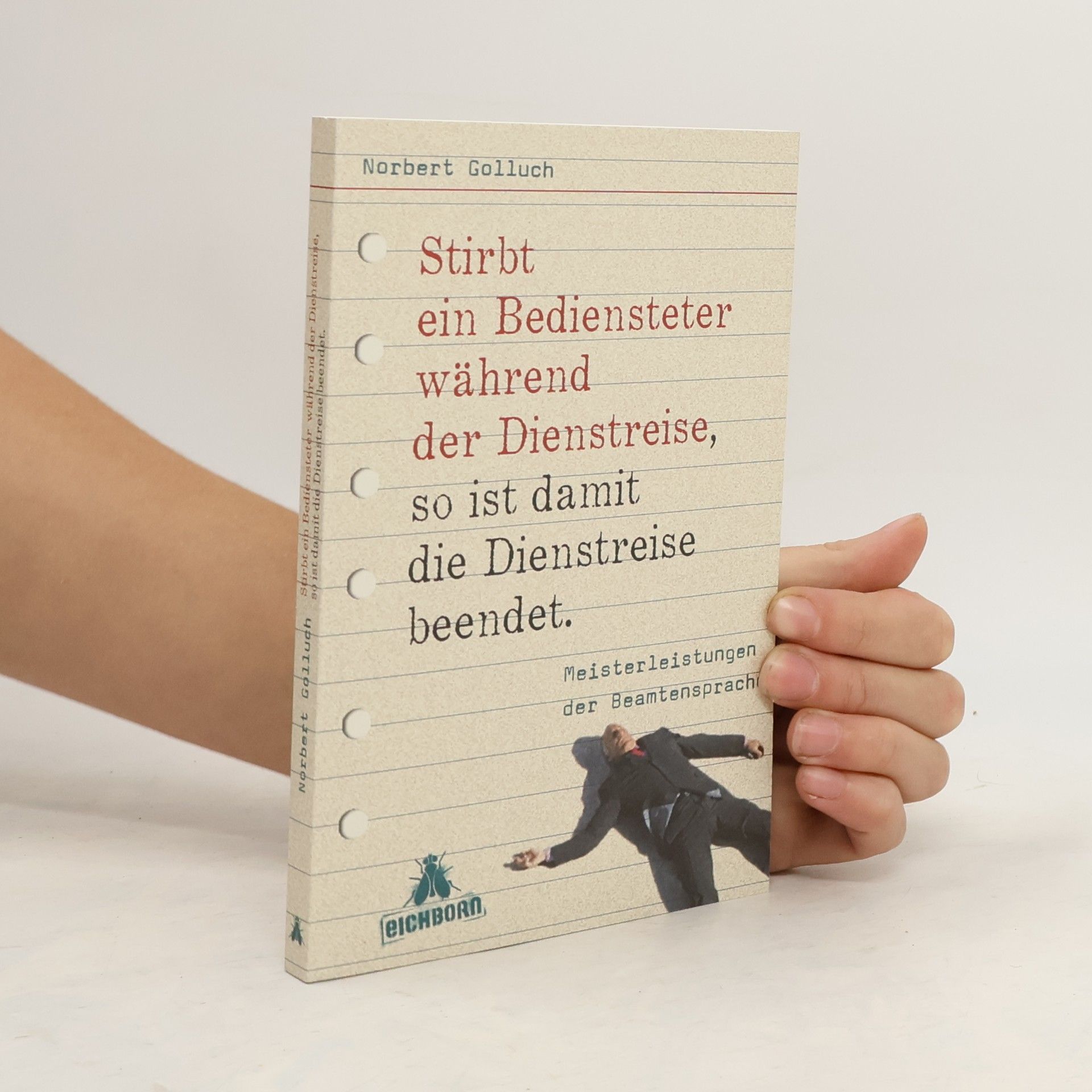 Norbert Golluch Stirbt ein Bediensteter während der Dienstreise, so ist damit die Dienstreise beendet