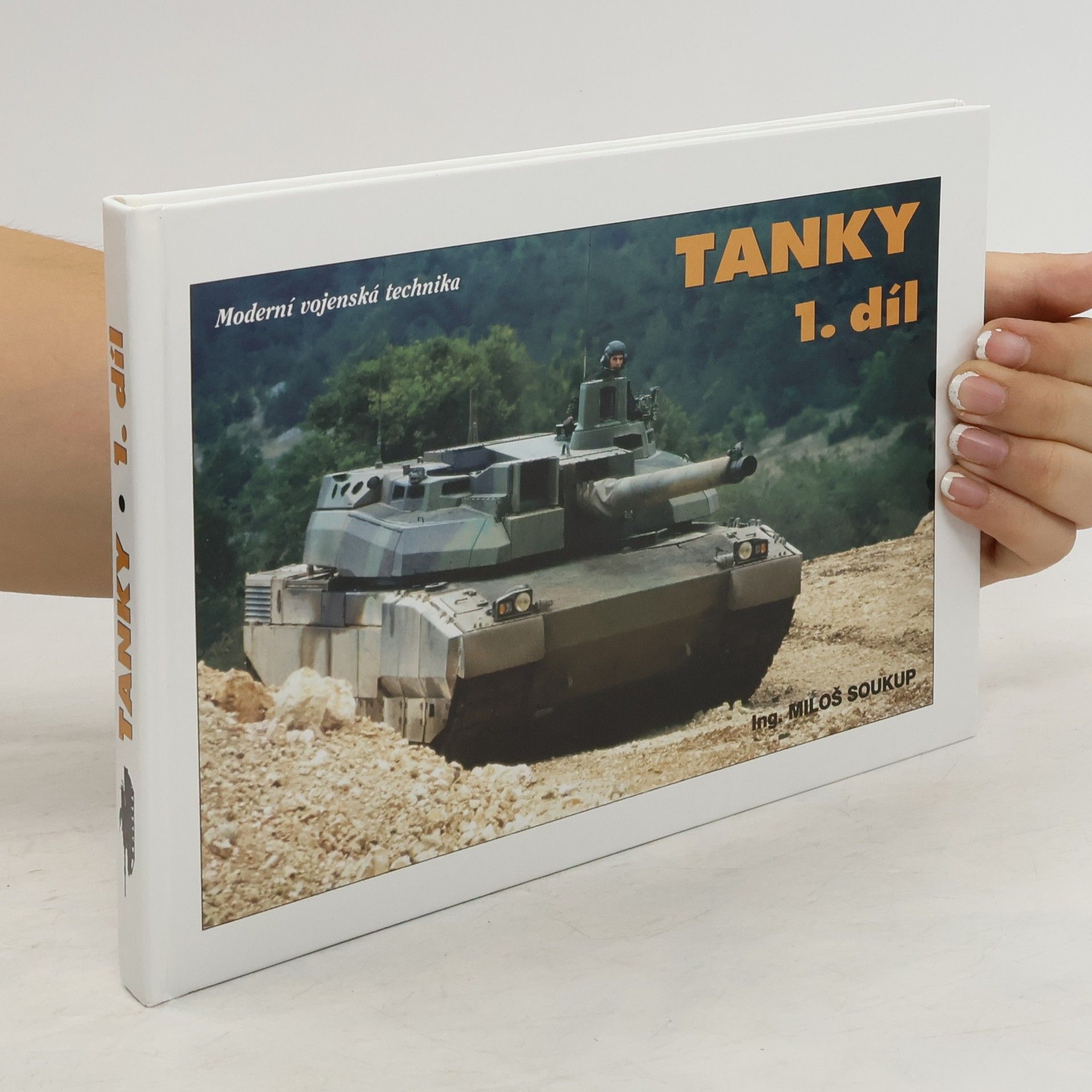 Miloš Soukup Tanky 1. - Moderní vojenská technika