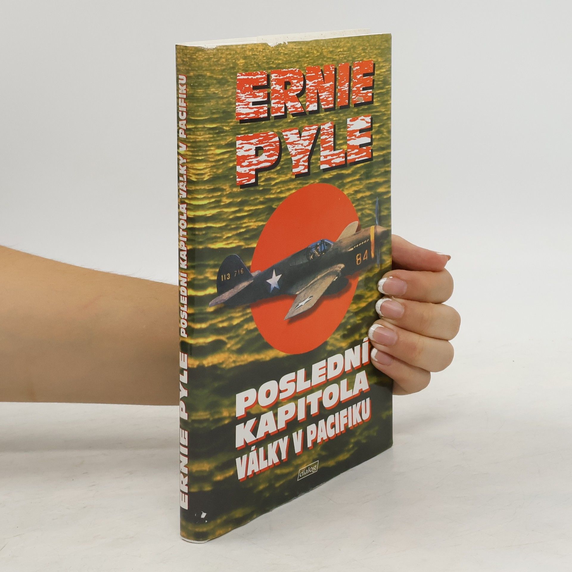 Ernie Pyle Poslední kapitola války v Pacifiku