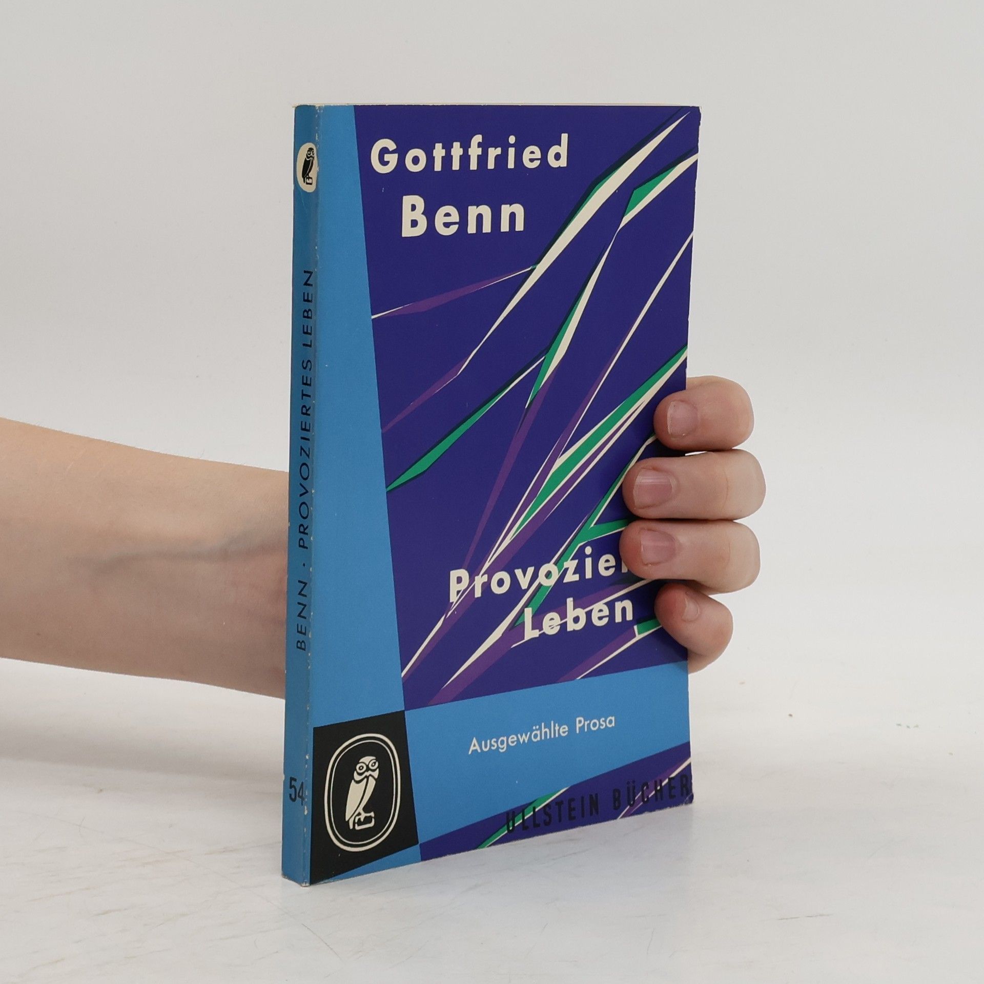Gottfried Benn Provoziertes Leben