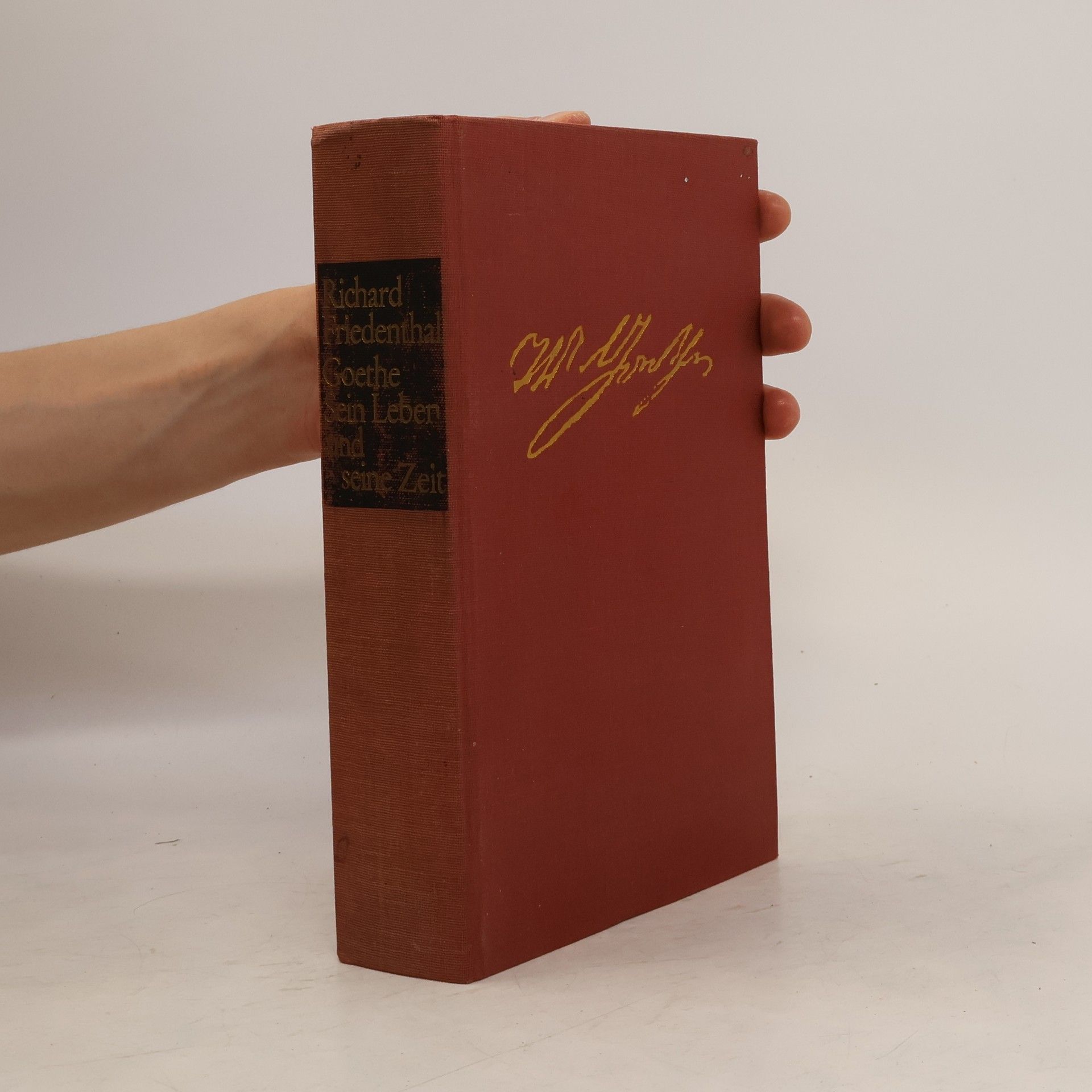 Richard Friedenthal Goethe. Sein Leben und seine Zeit