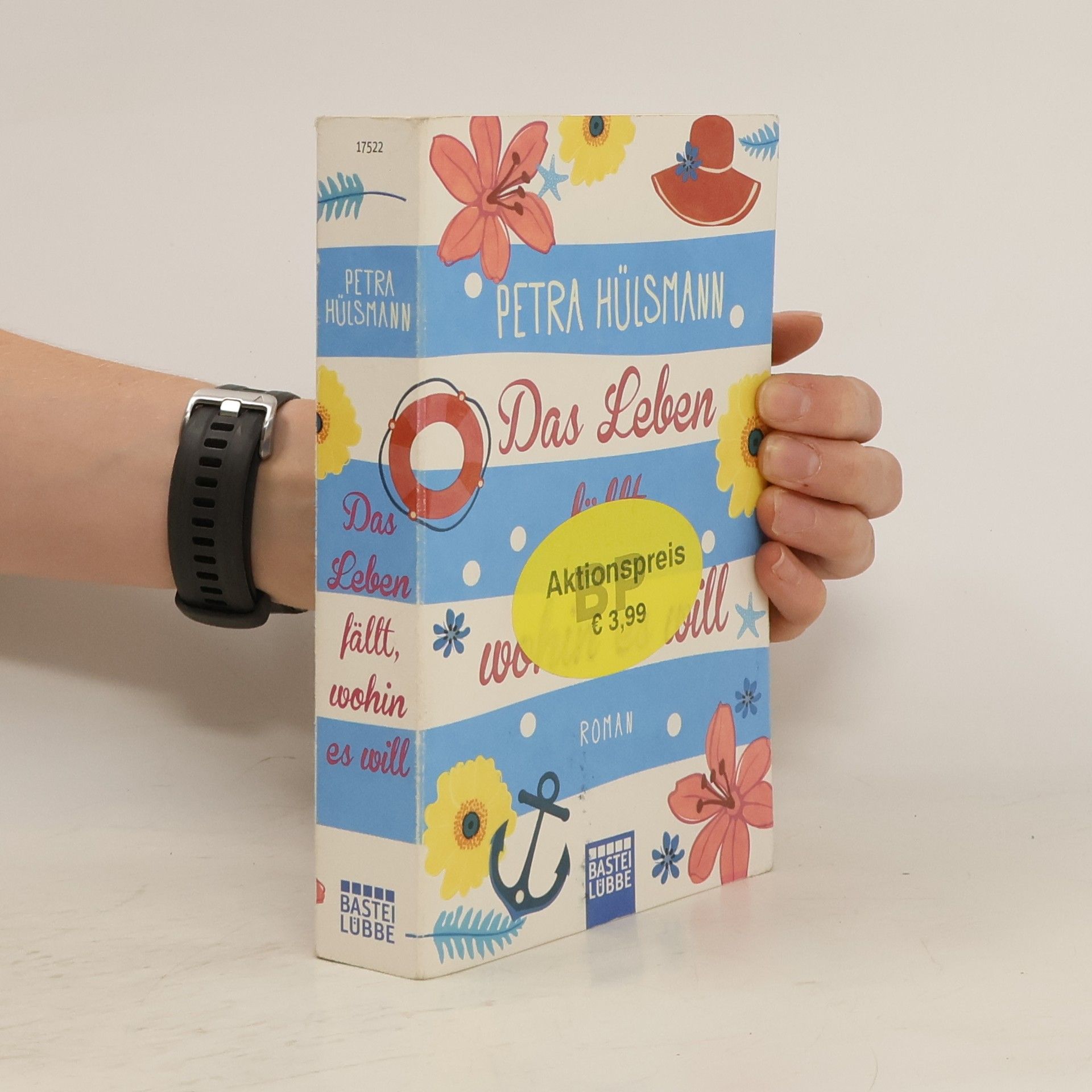 Petra Hülsmann Das Leben fällt, wohin es will