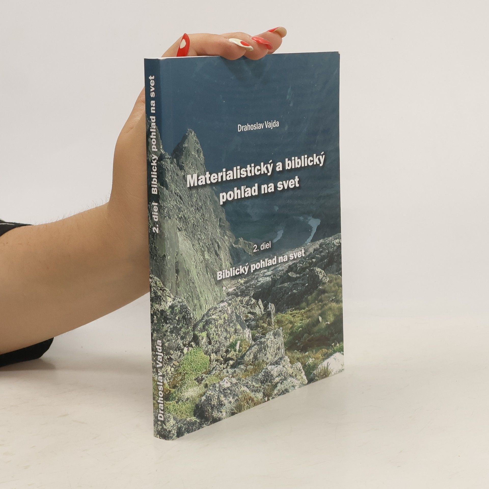 Vajda Drahoslav Materialistický a biblický pohľad na svet 2.diel