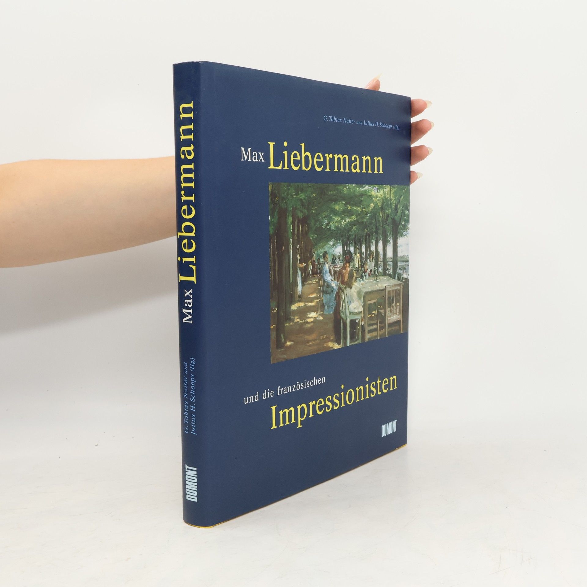 Julius H. Schoeps Max Liebermann und die französischen Impressionisten