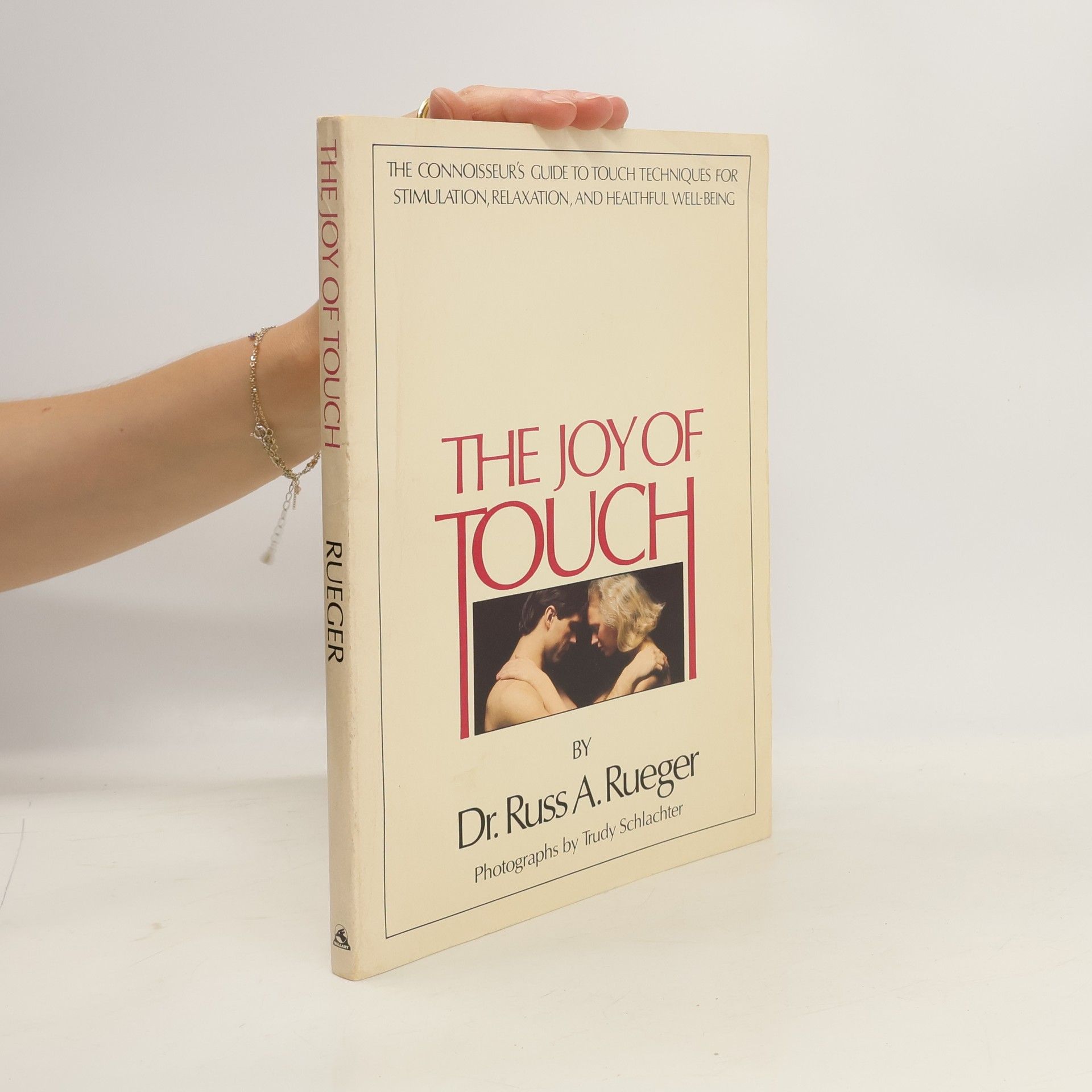 Russ A. Rueger The Joy of Touch
