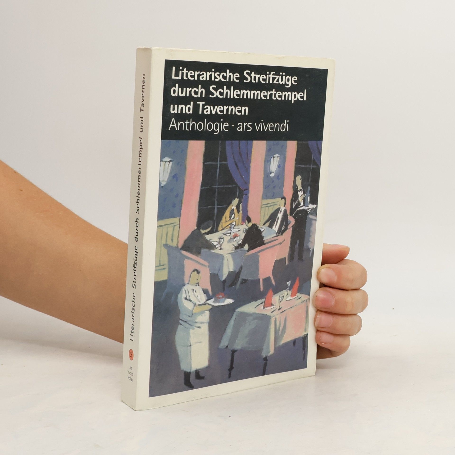 Manfred Schiefer Literarische Streifzüge durch Schlemmertempel und Tavernen