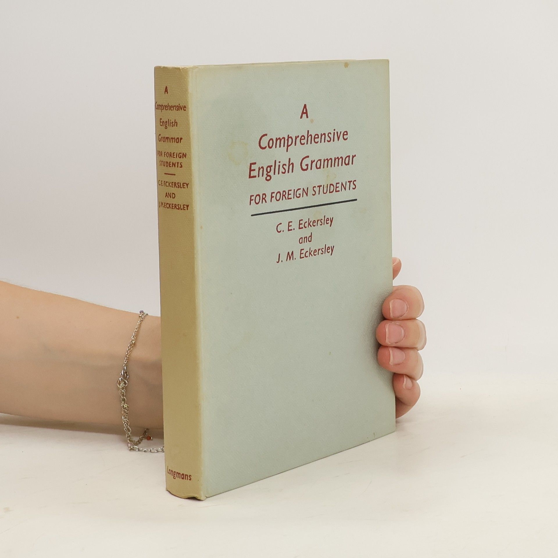 Charles Ewart Eckersley A comprehensive english grammar for foreign students