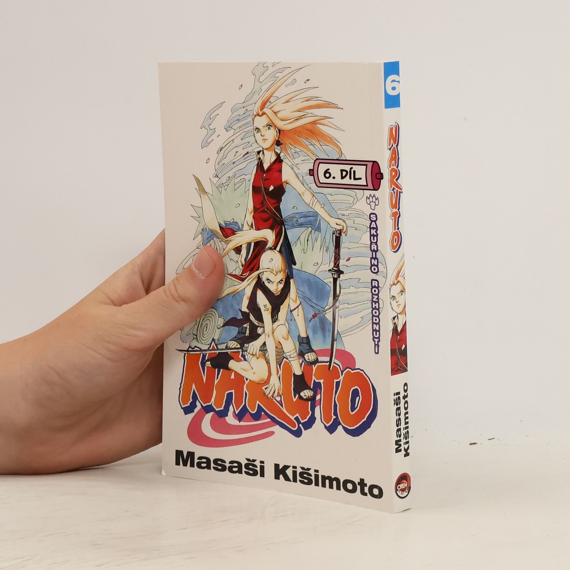 Masashi Kishimoto Naruto. 6. díl, Sakuřino rozhodnutí
