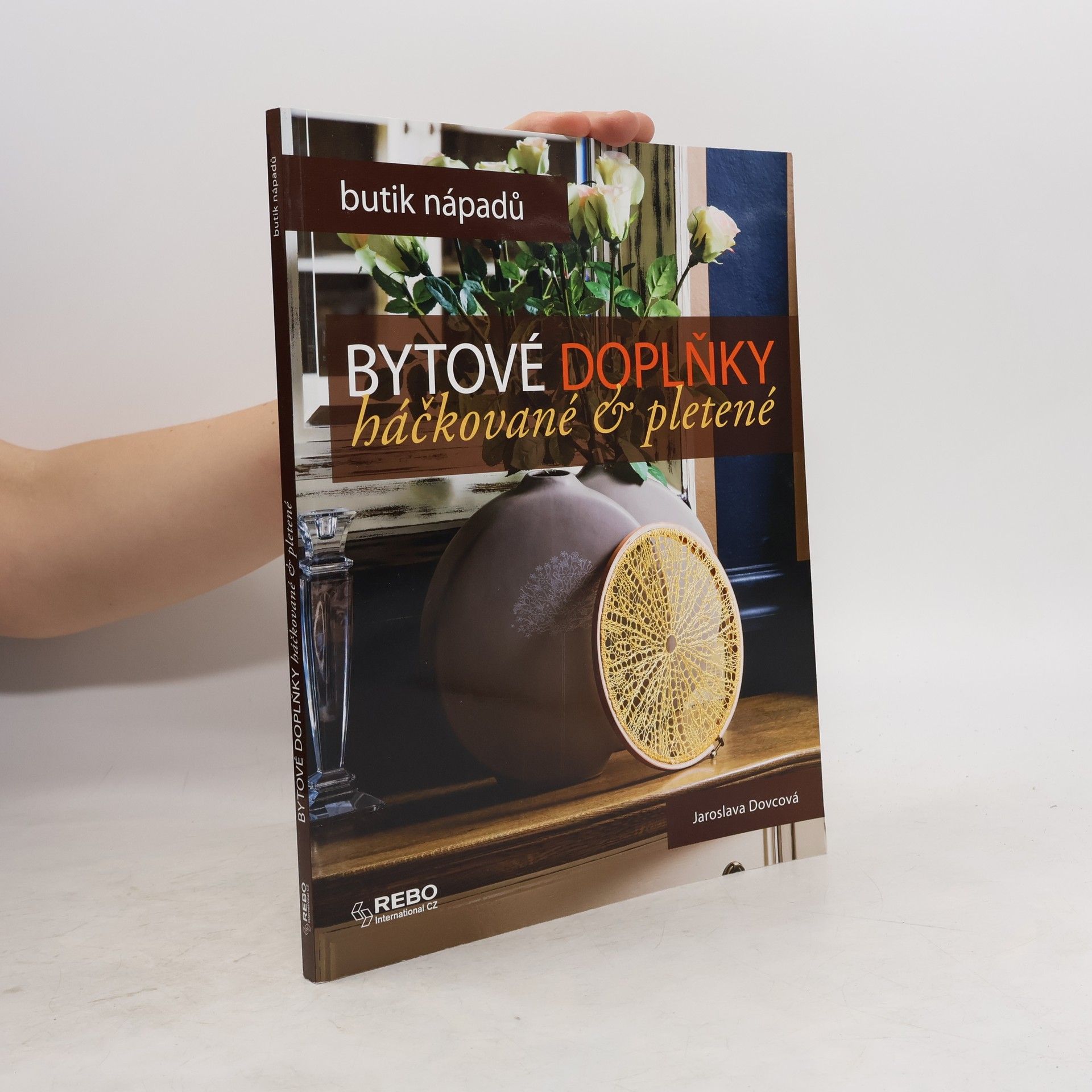 Jaroslava Dovcová Bytové doplňky. Háčkované & pletené