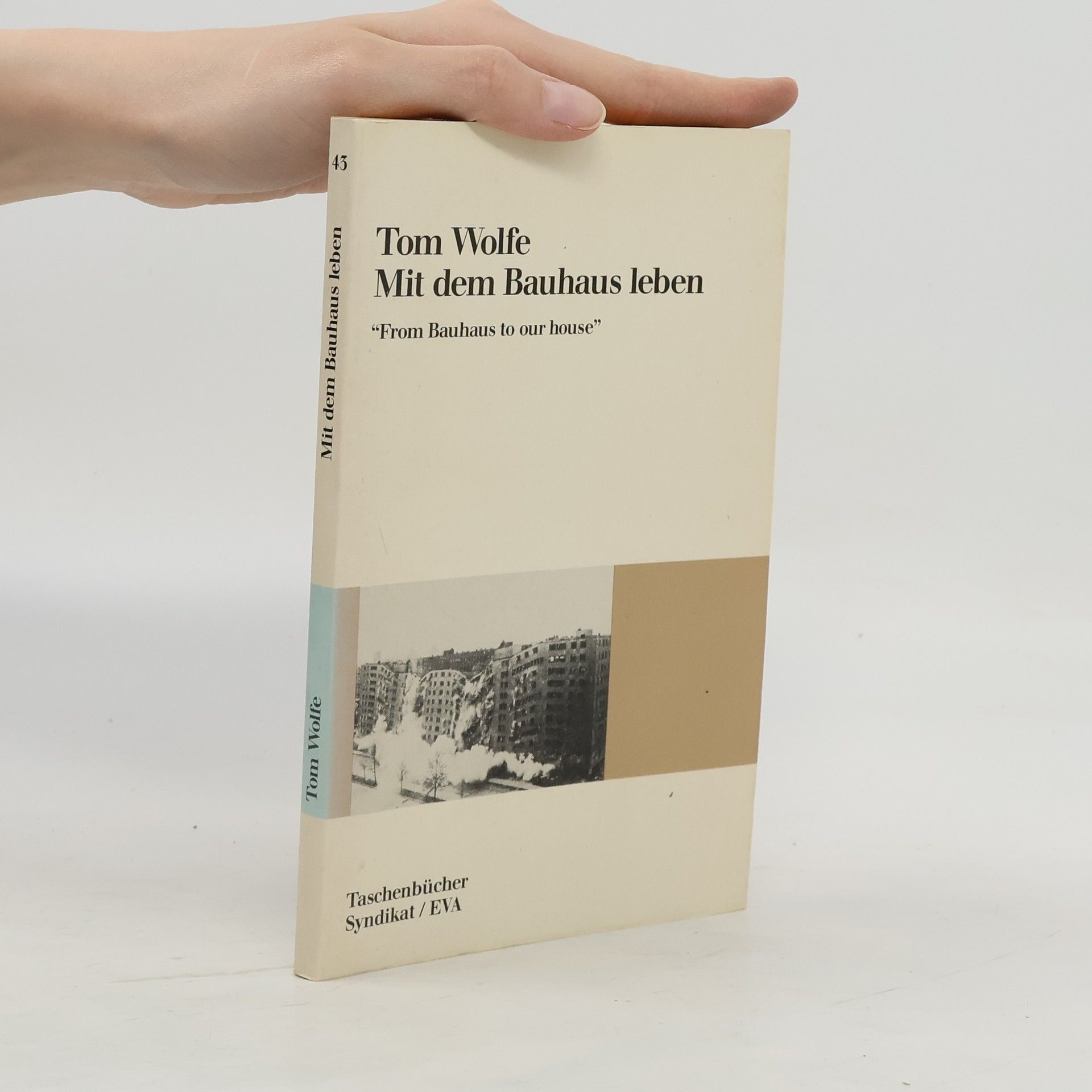 Tom Wolfe Mit dem Bauhaus leben
