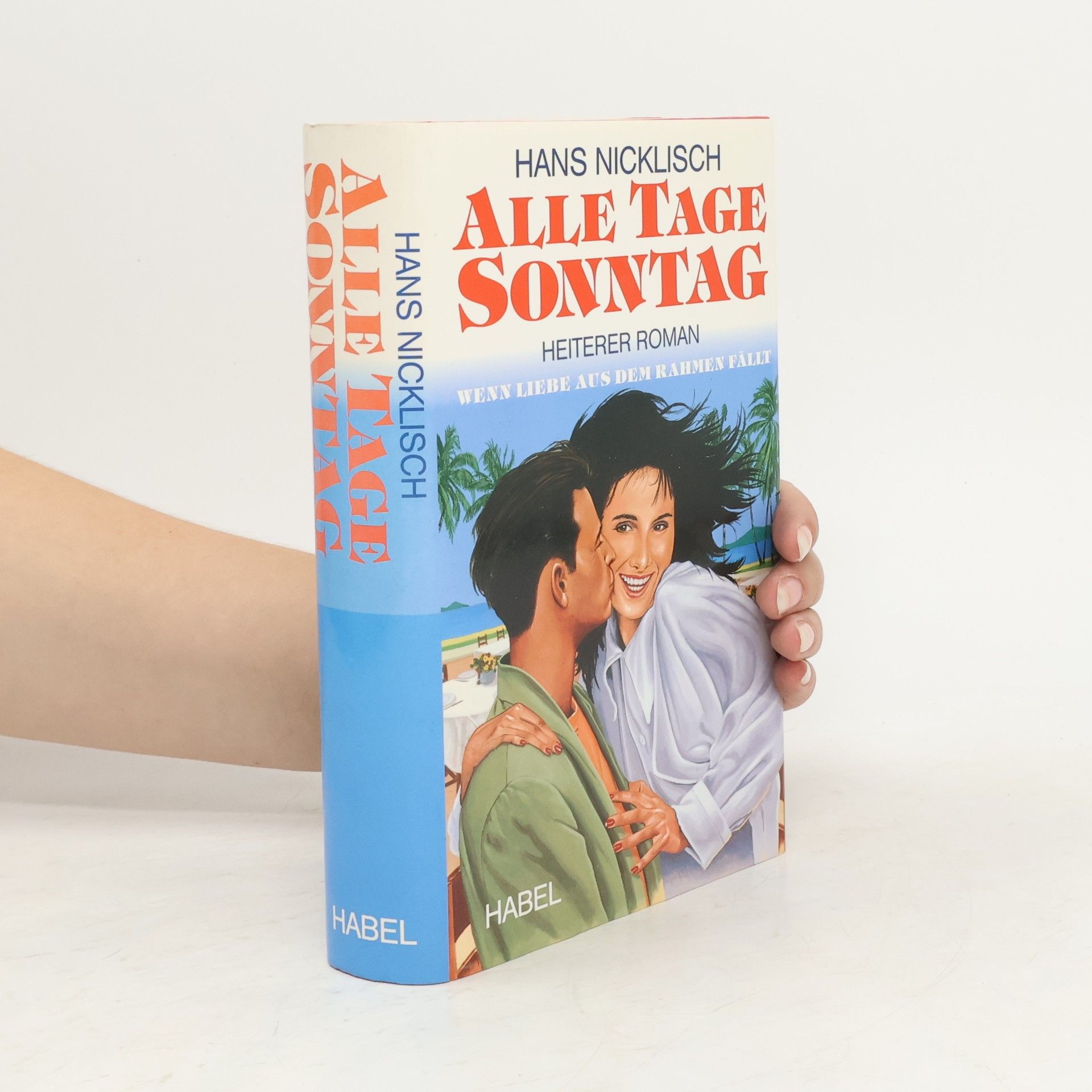 Hans Nicklisch Alle Tage Sonntag