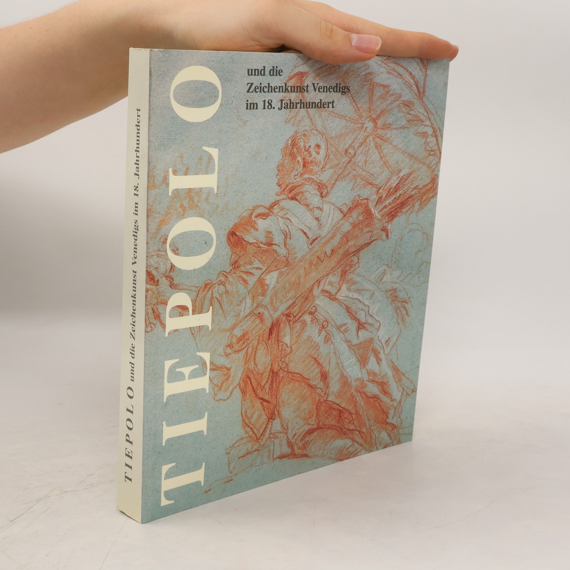 Corinna Höper Tiepolo und die Zeichenkunst Venedigs im 18.Jahrhundert