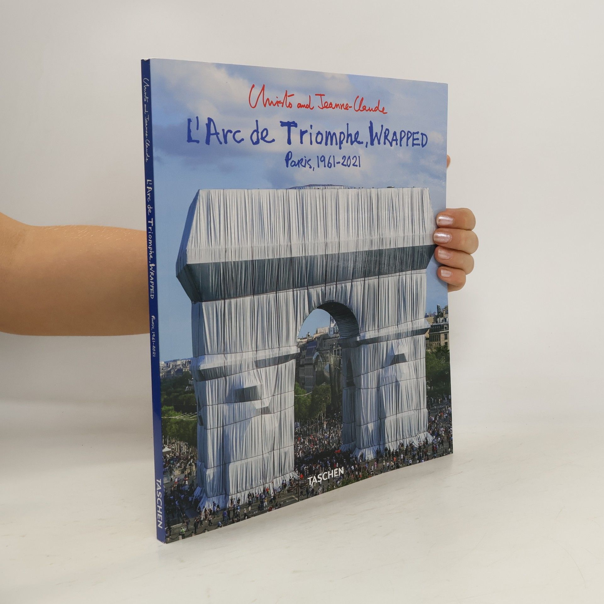 Wolfgang Volz L’Arc de Triomphe, wrapped: Paris, 1961-2021