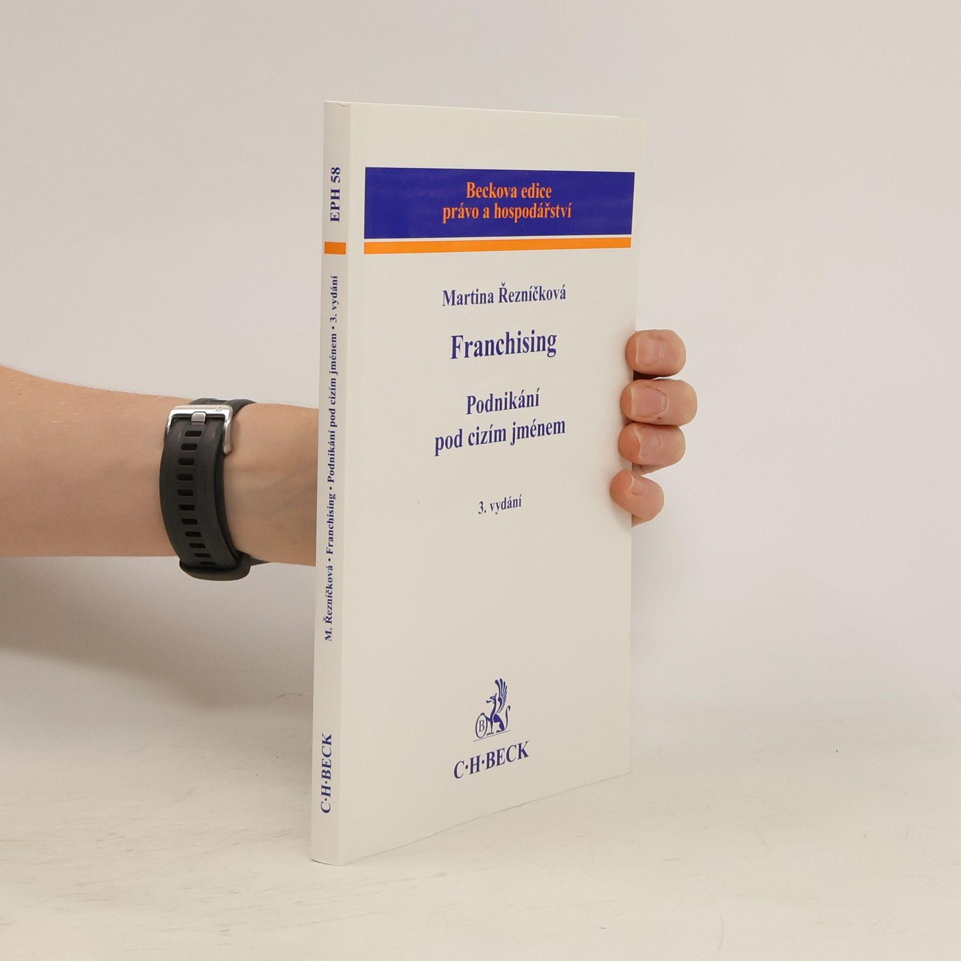 Martina Řezníčková Franchising: podnikání pod cizím jménem