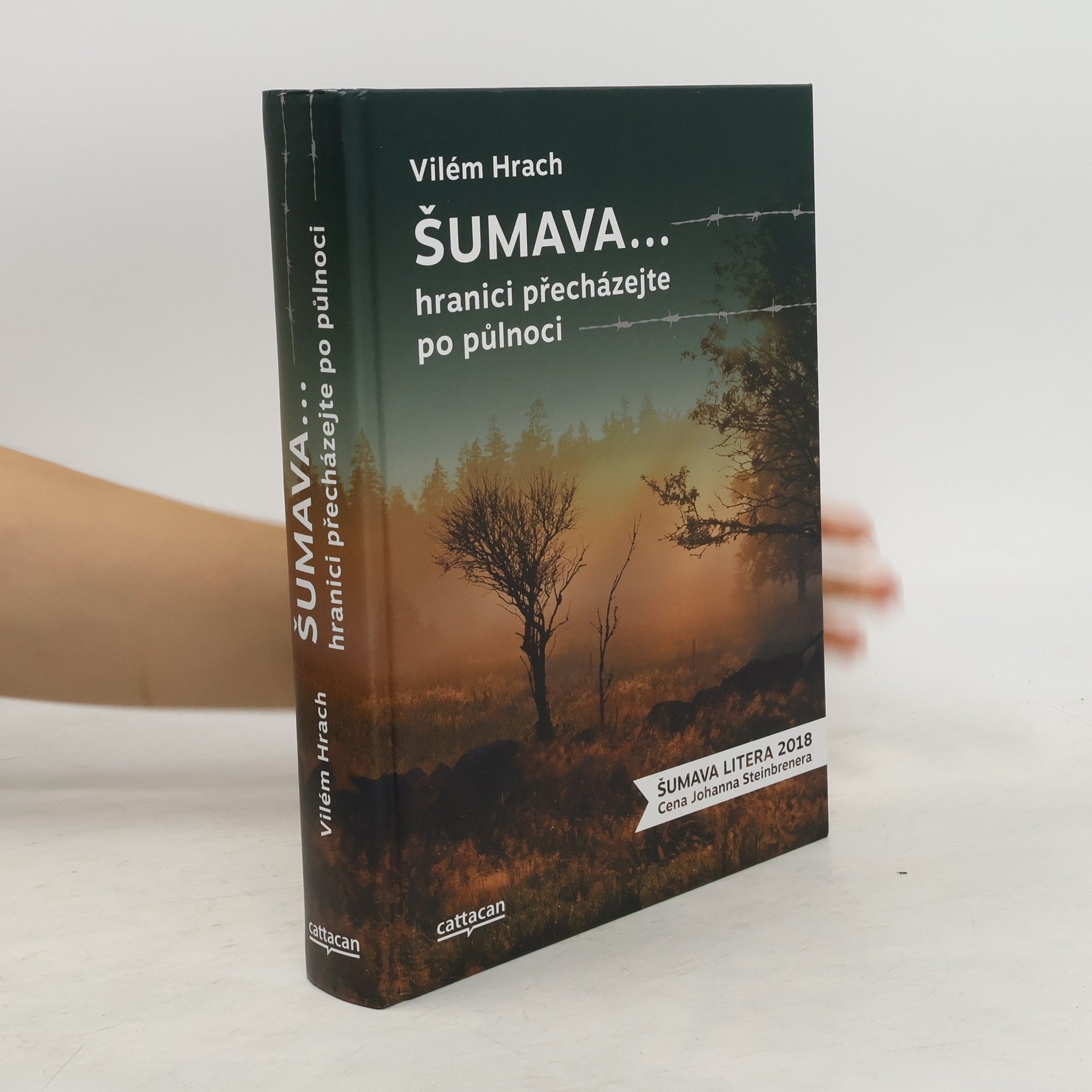 Vilém Hrach Šumava... hranici přecházejte po půlnoci