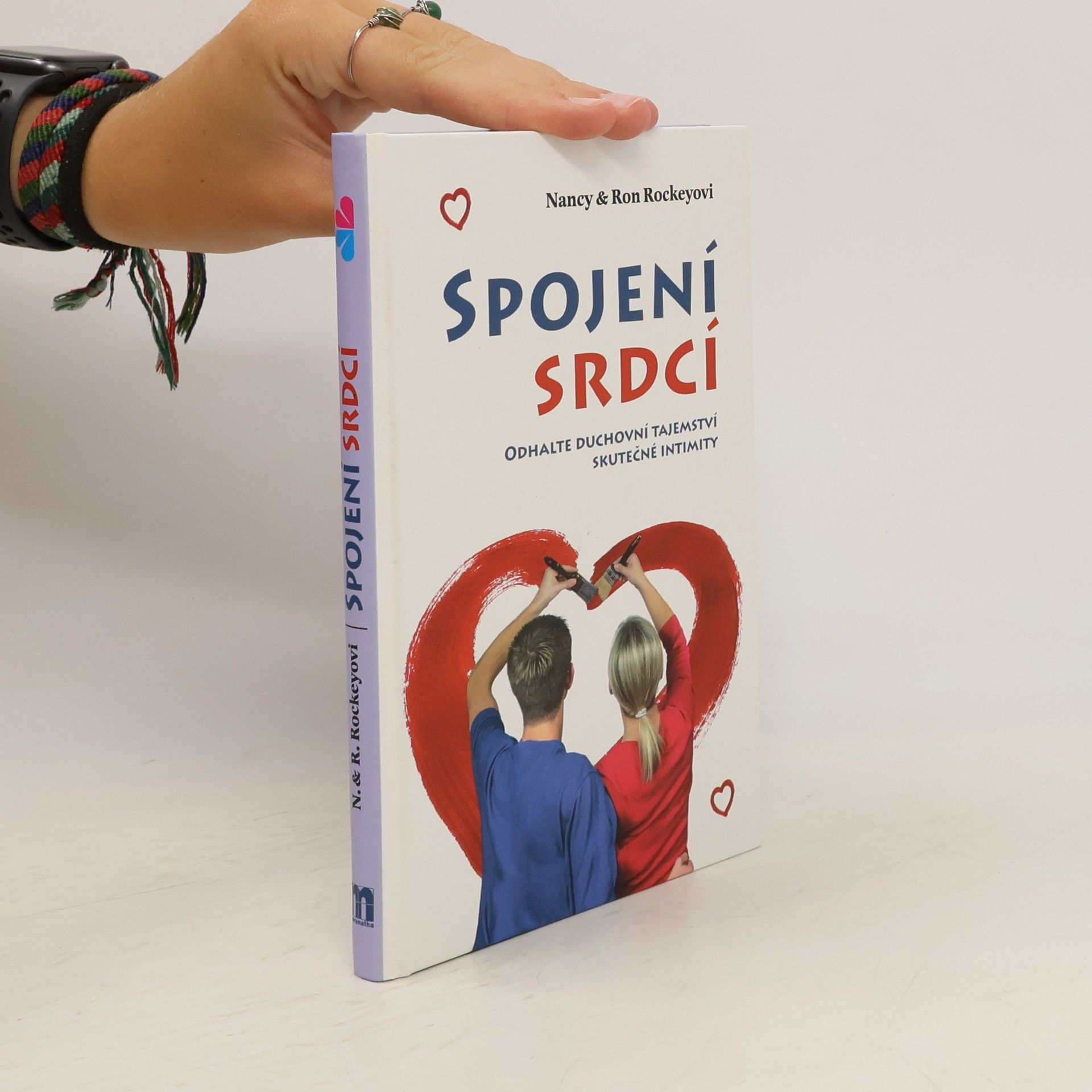 Nancy Rockey Spojení srdcí. Odhalte duchovní tajemství skutečné intimity