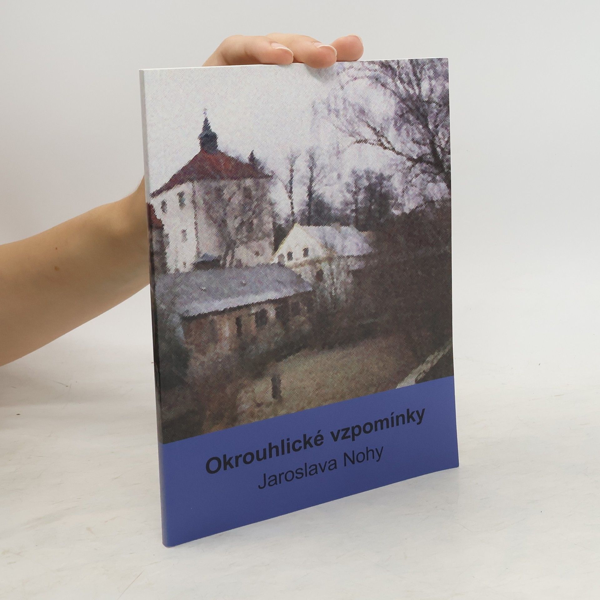 Jaroslav Noha Okrouhlické vzpomínky Jaroslava Nohy
