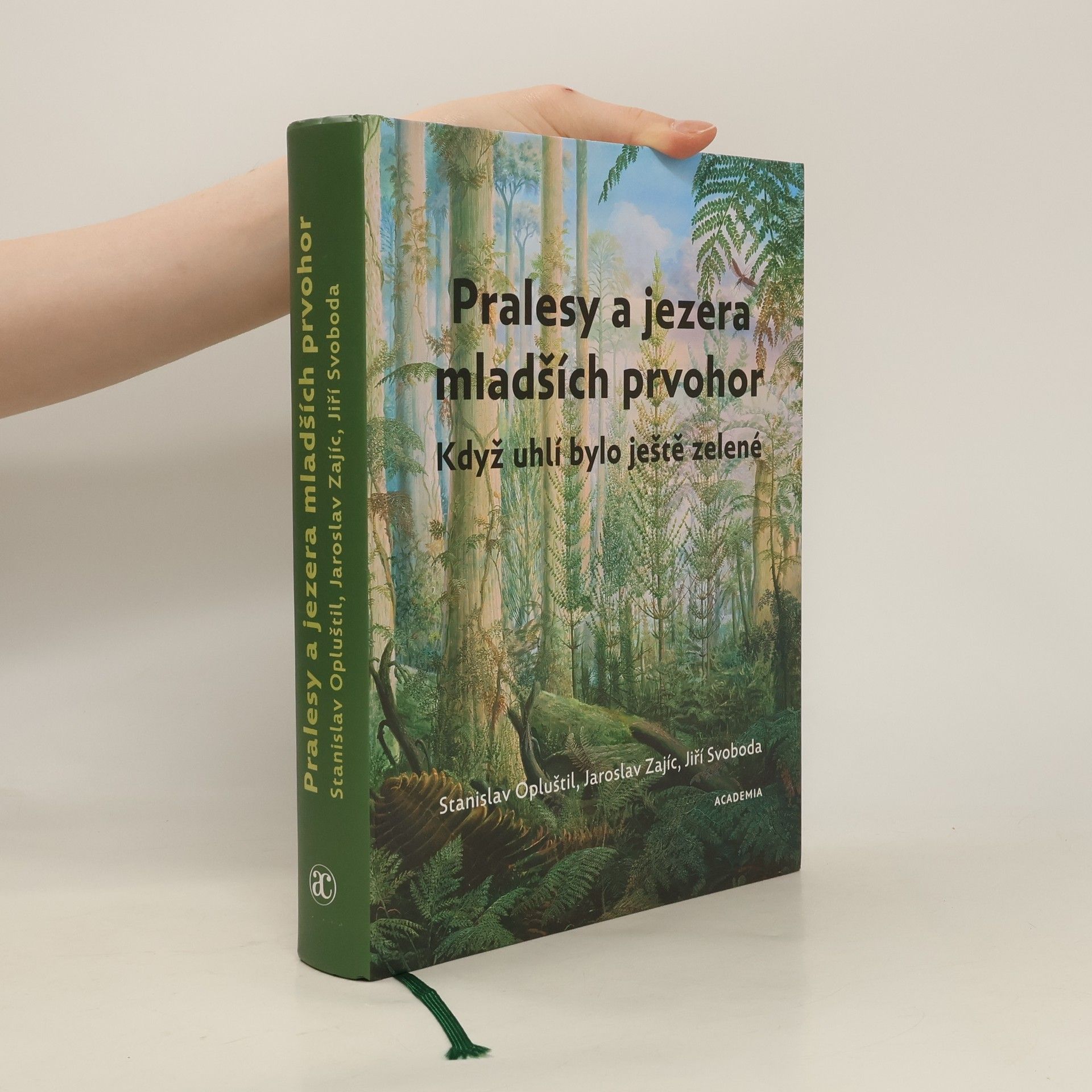 Jiří A. Svoboda Pralesy a jezera mladších prvohor: Když uhlí bylo ještě zelené