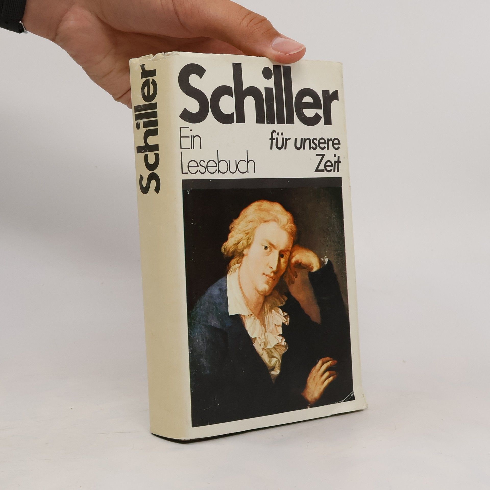 Friedrich Schiller Schiller. Ein Lesebuch für unsere Zeit