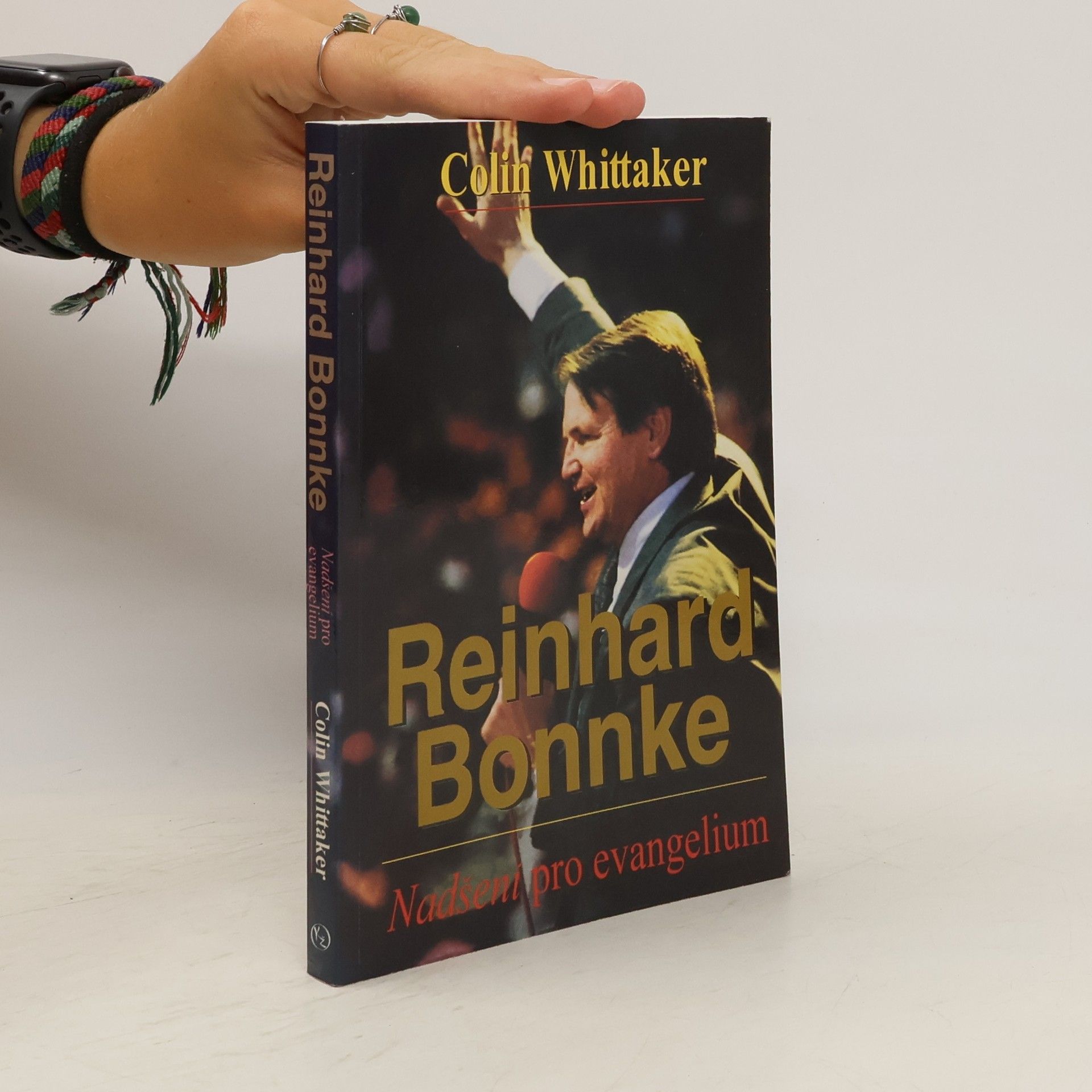 Colin Whittaker Reinhard Bonnke: Nadšení pro evangelium