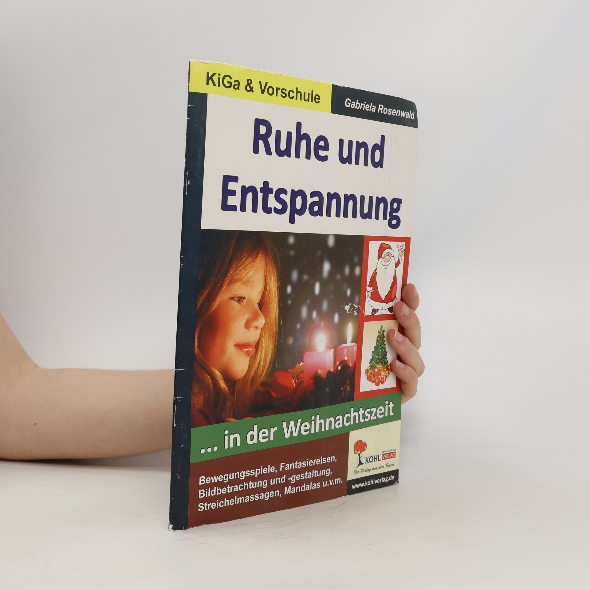 Gabriela Rosenwald Ruhe und Entspannung... in der Weihnachtszeit, KiGa & Vorschule