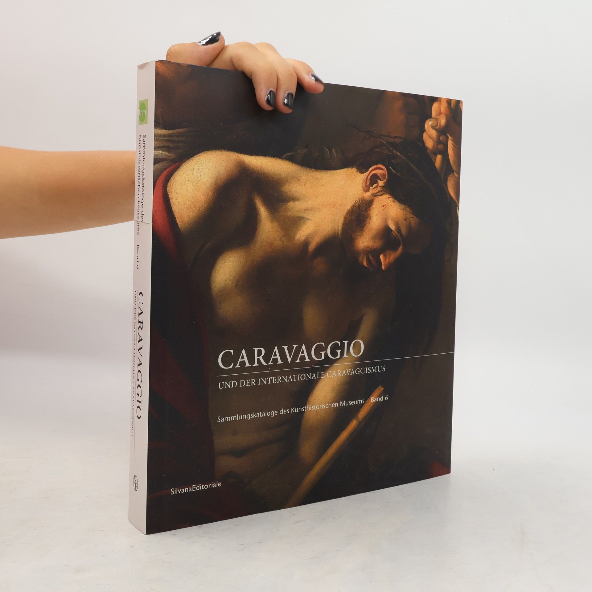 Wolfgang Prohaska Caravaggio und der internationale Caravaggismus