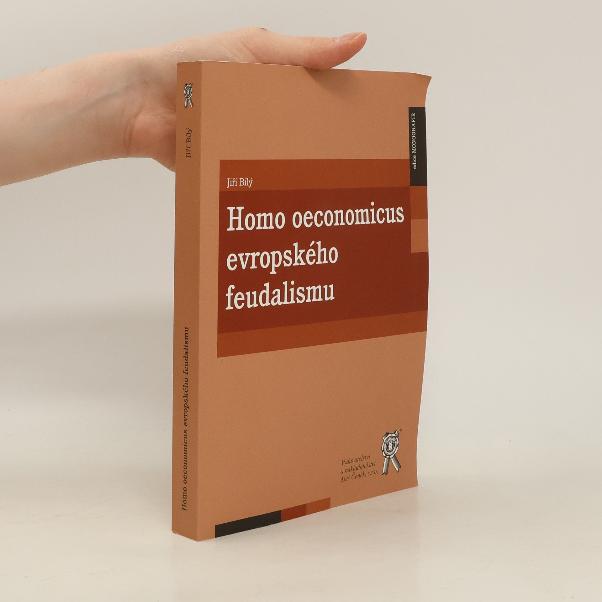 Jiří Bílý Homo oeconomicus evropského feudalismu