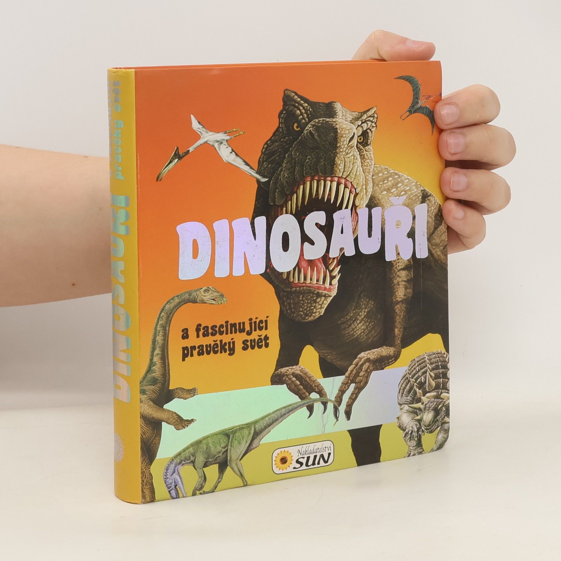 Francisco Arredondo Dinosauři a fascinující pravěký svět