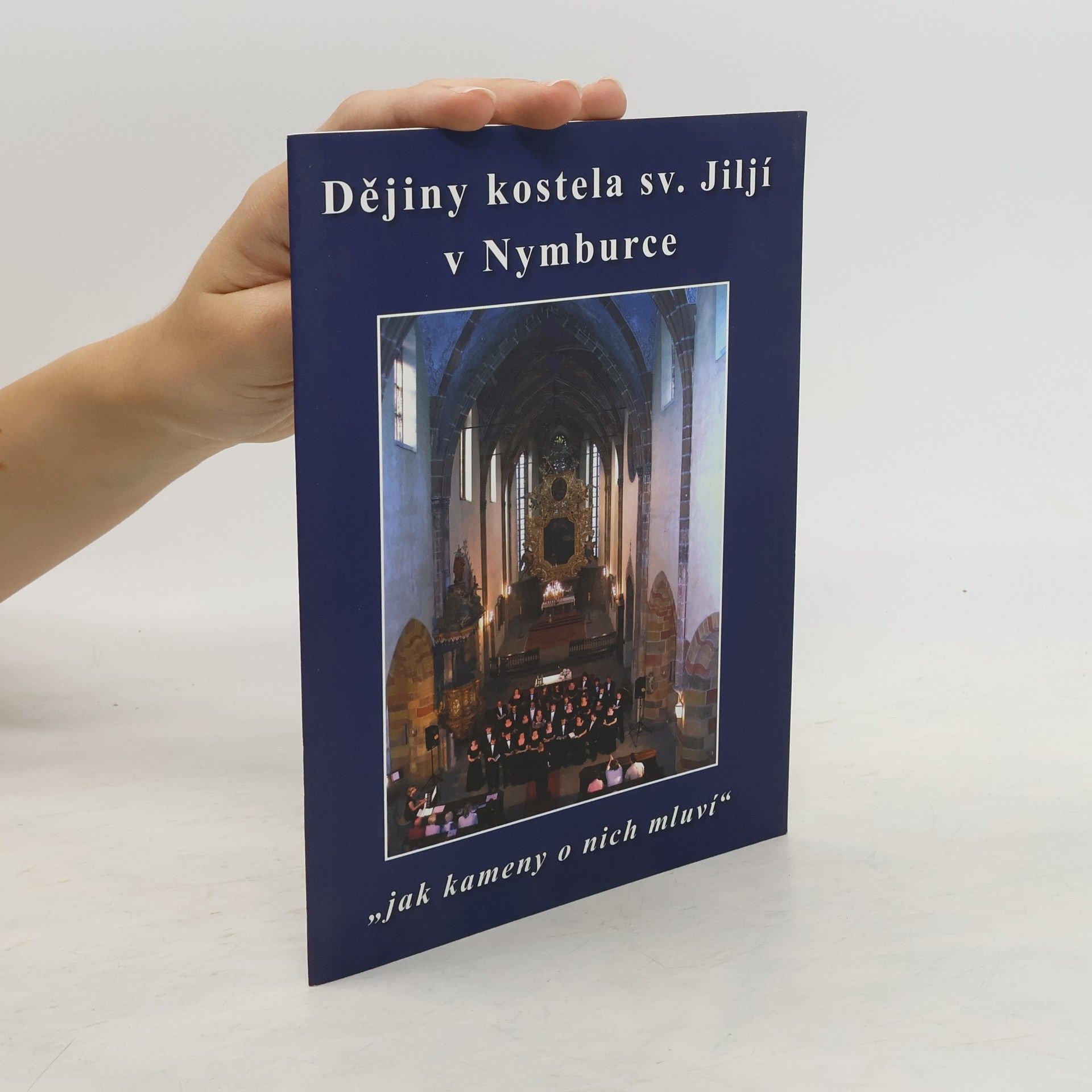 Jan Řehounek Dějiny kostela sv. Jiljí v Nymburce "jak kameny o nich mluví"
