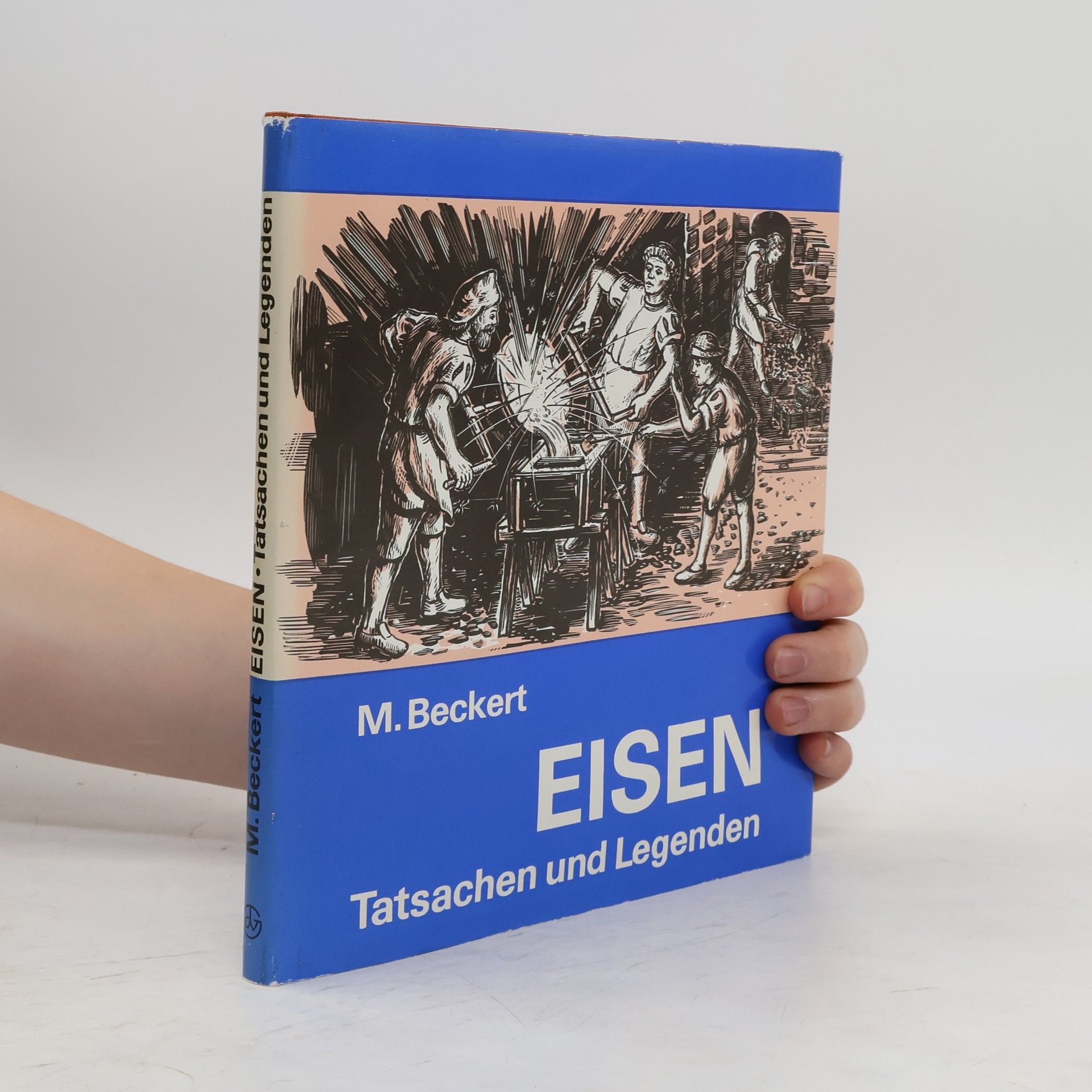 Manfred Beckert Eisen. Tatsachen und Legenden