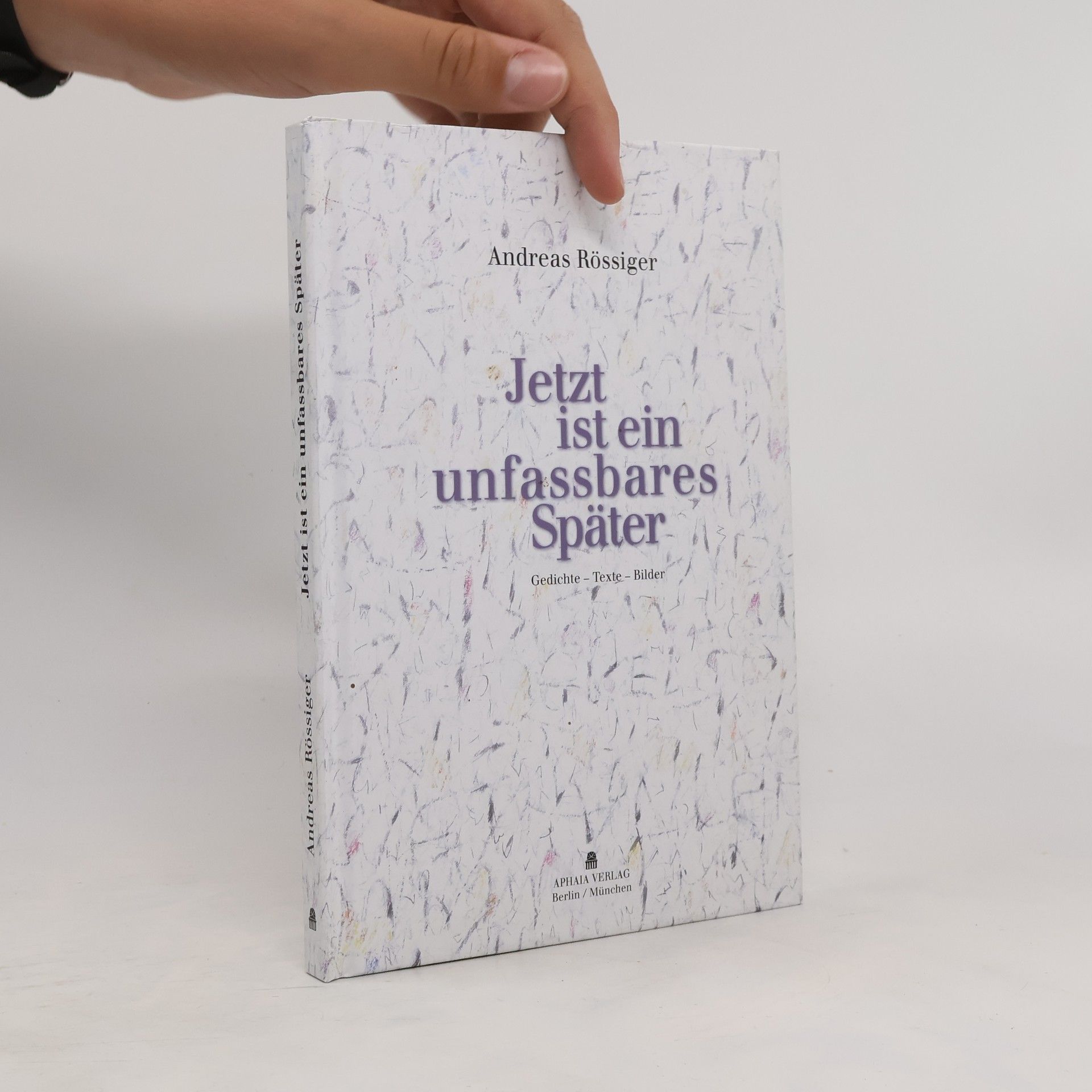 Andreas Rössiger Jetzt ist ein unfassbares Später