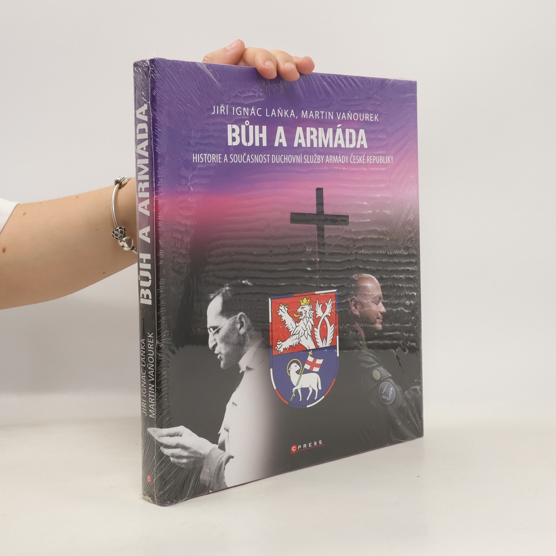Martin Vaňourek Bůh a armáda : historie a současnost duchovní služby Armády České republiky