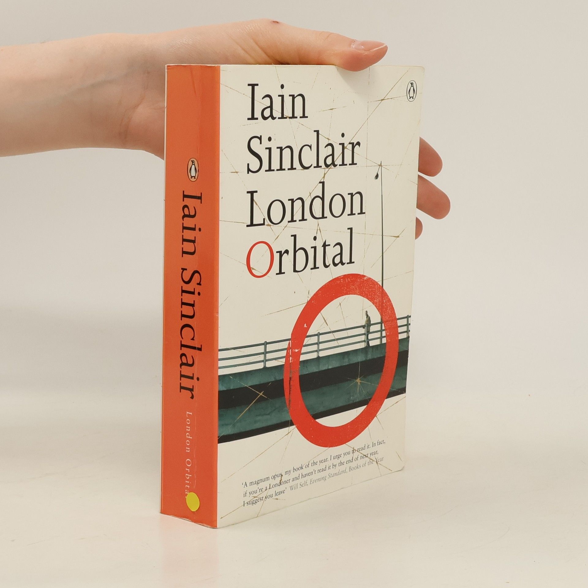 Iain Sinclair London Orbital London Orbital : a walk around the M25