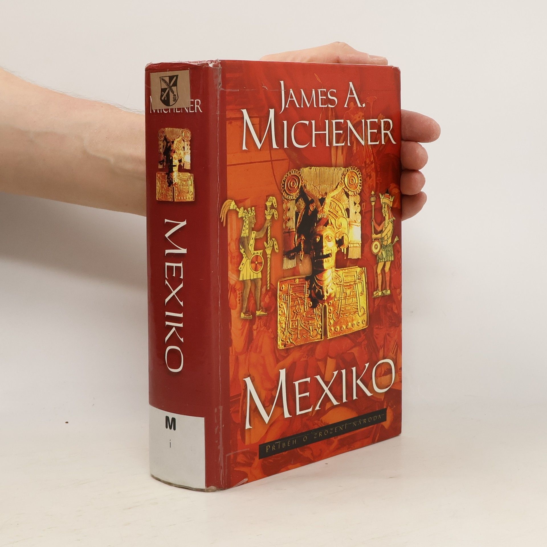 James A. Michener Mexiko. Příběh o zrození národa