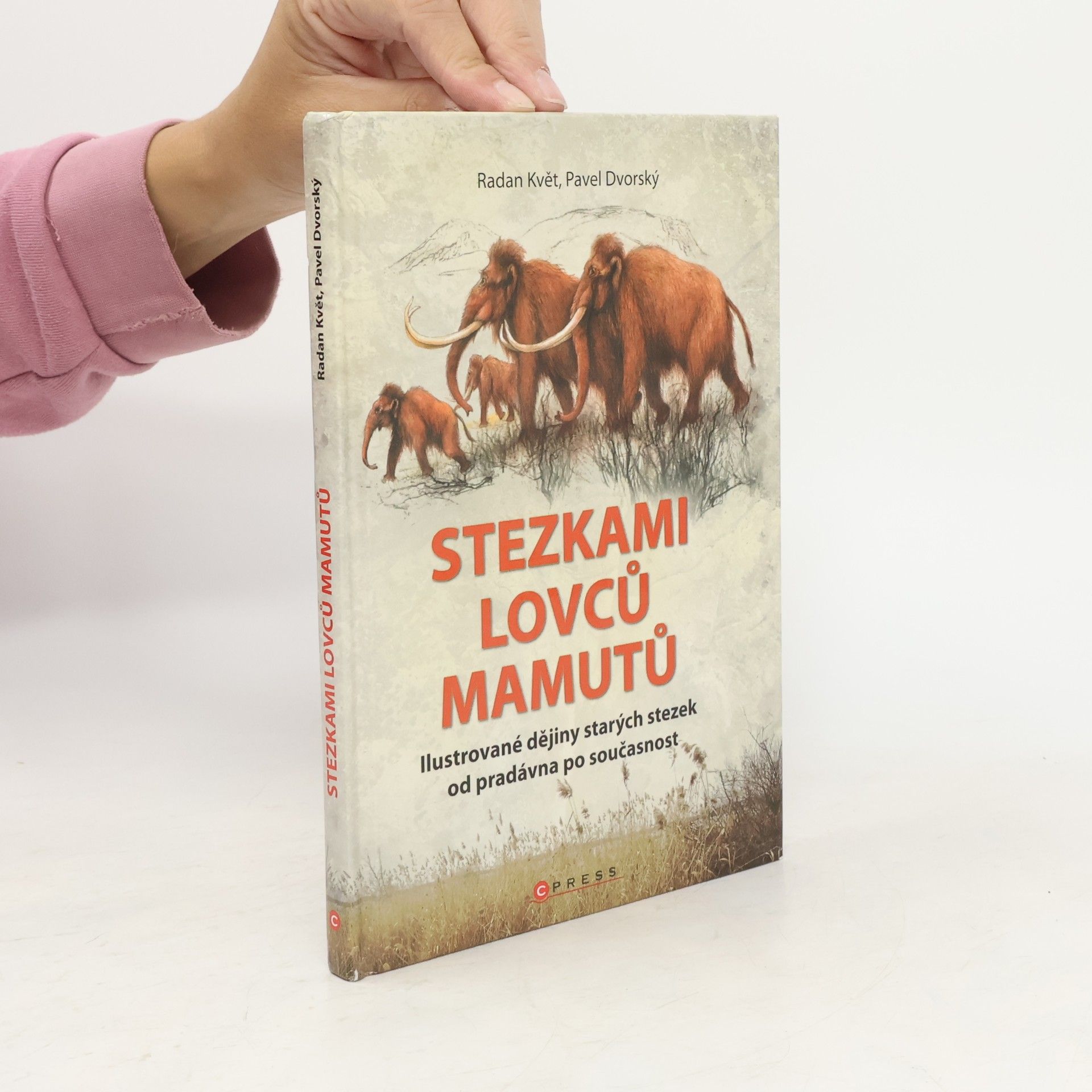Radan Květ Stezkami od lovců mamutů