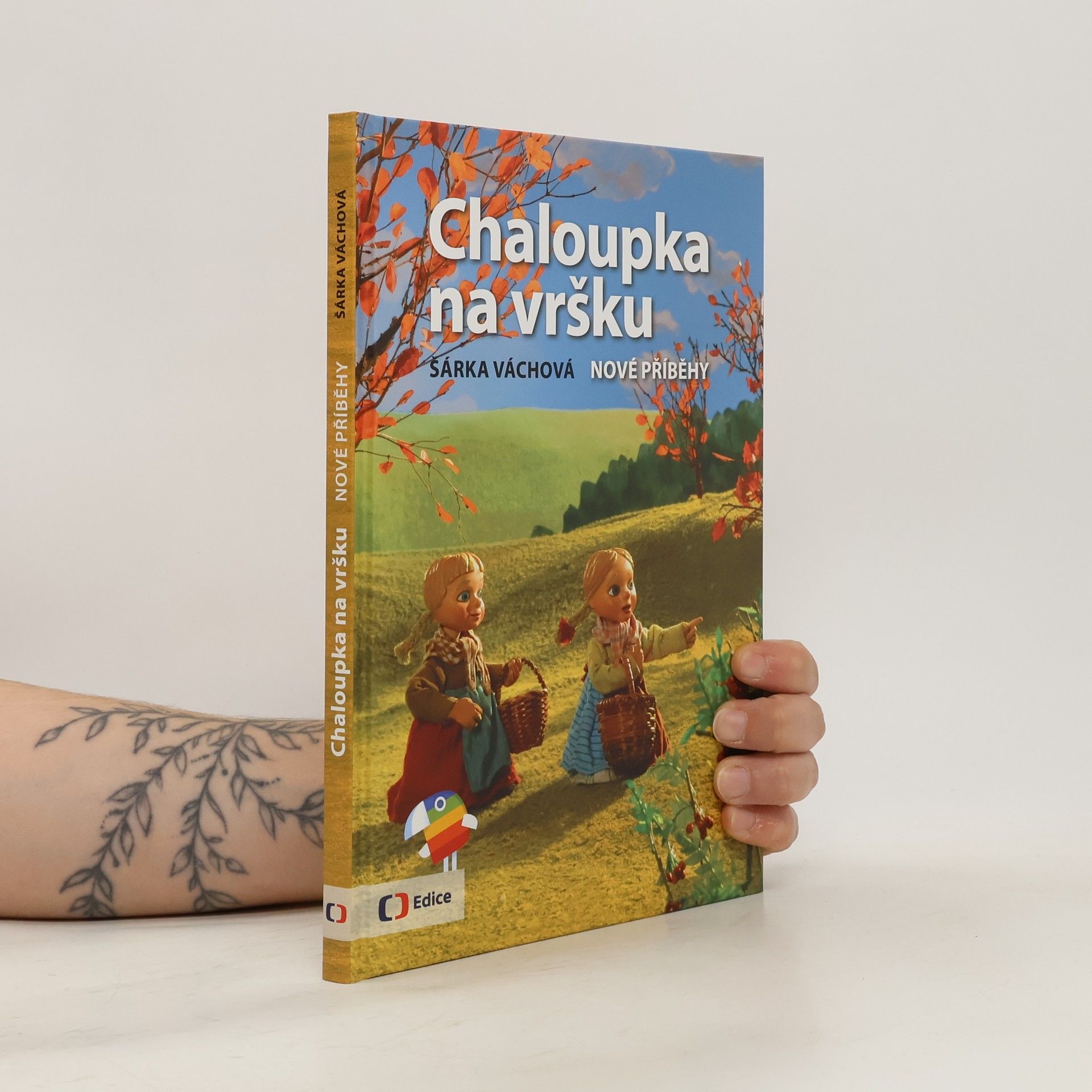 Šárka Váchová Chaloupka na vršku. Nové příběhy